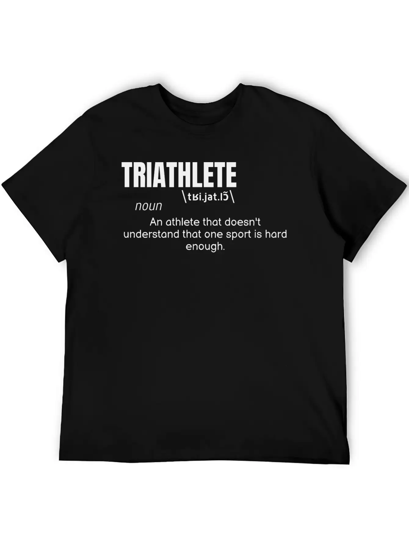 Triathlete Definition Quote Funny Athlete Lightweight Cotton T-Shirt – Daily Comfort Graphic Shirt