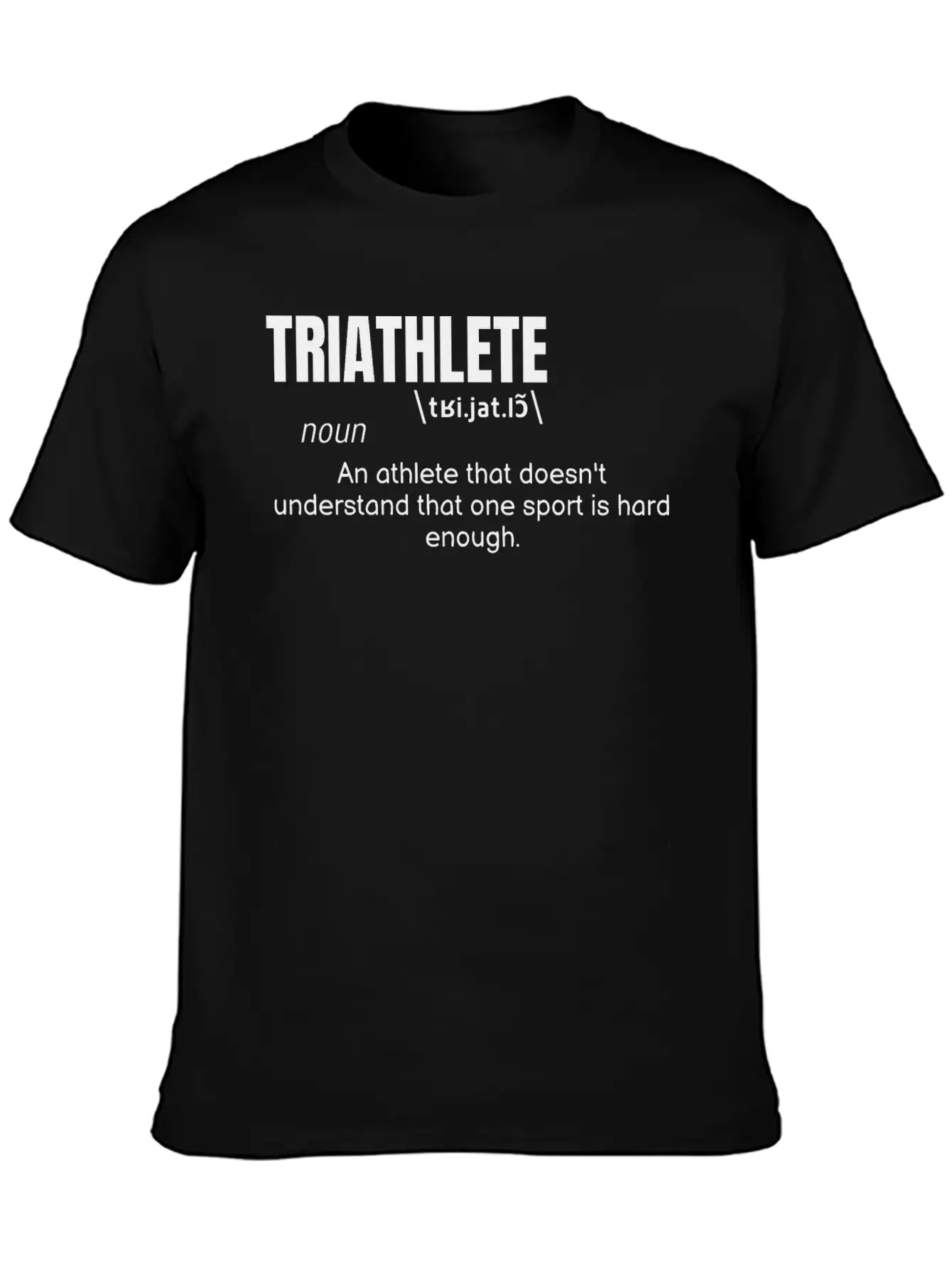 Triathlete Definition Quote Funny Athlete Lightweight Cotton T-Shirt – Daily Comfort Graphic Shirt