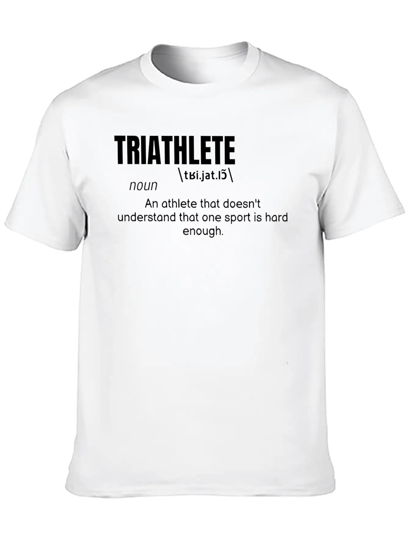 Triathlete Definition Quote Funny Athlete Lightweight Cotton T-Shirt – Daily Comfort Graphic Shirt