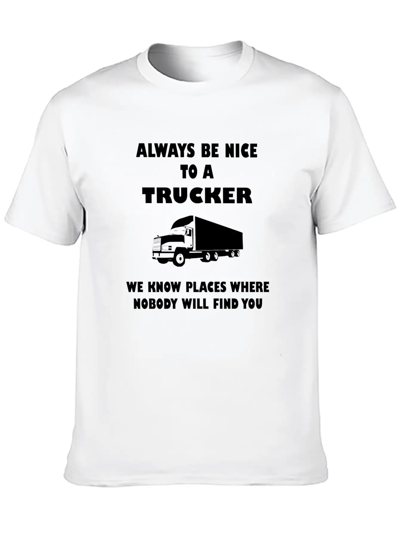 Truck Driver Saying Trucker Humorous Classic Fit Graphic Tee For Daily Comfort – Unisex Cotton Shirt
