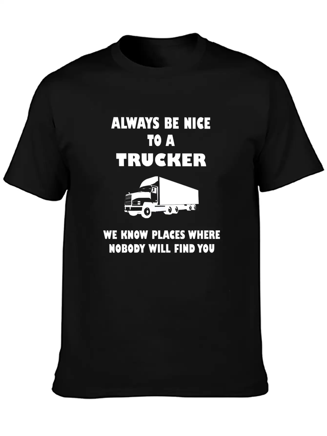 Truck Driver Saying Trucker Humorous Classic Fit Graphic Tee For Daily Comfort – Unisex Cotton Shirt