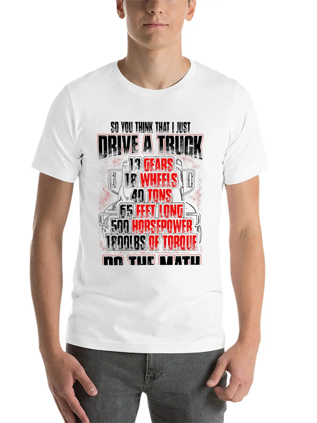 Truck Driver - So You Think That I Just Drive Soft Cotton Short Sleeve Tee – Unisex Wardrobe Staple