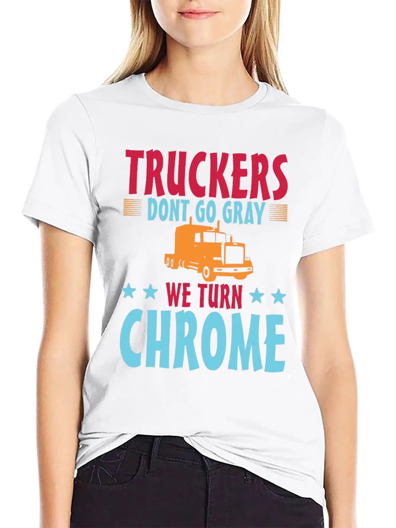 Truckers Don't Go Gray We Turn Chrome 1 Unisex Casual T-Shirt – Clean Design For Daily Comfort