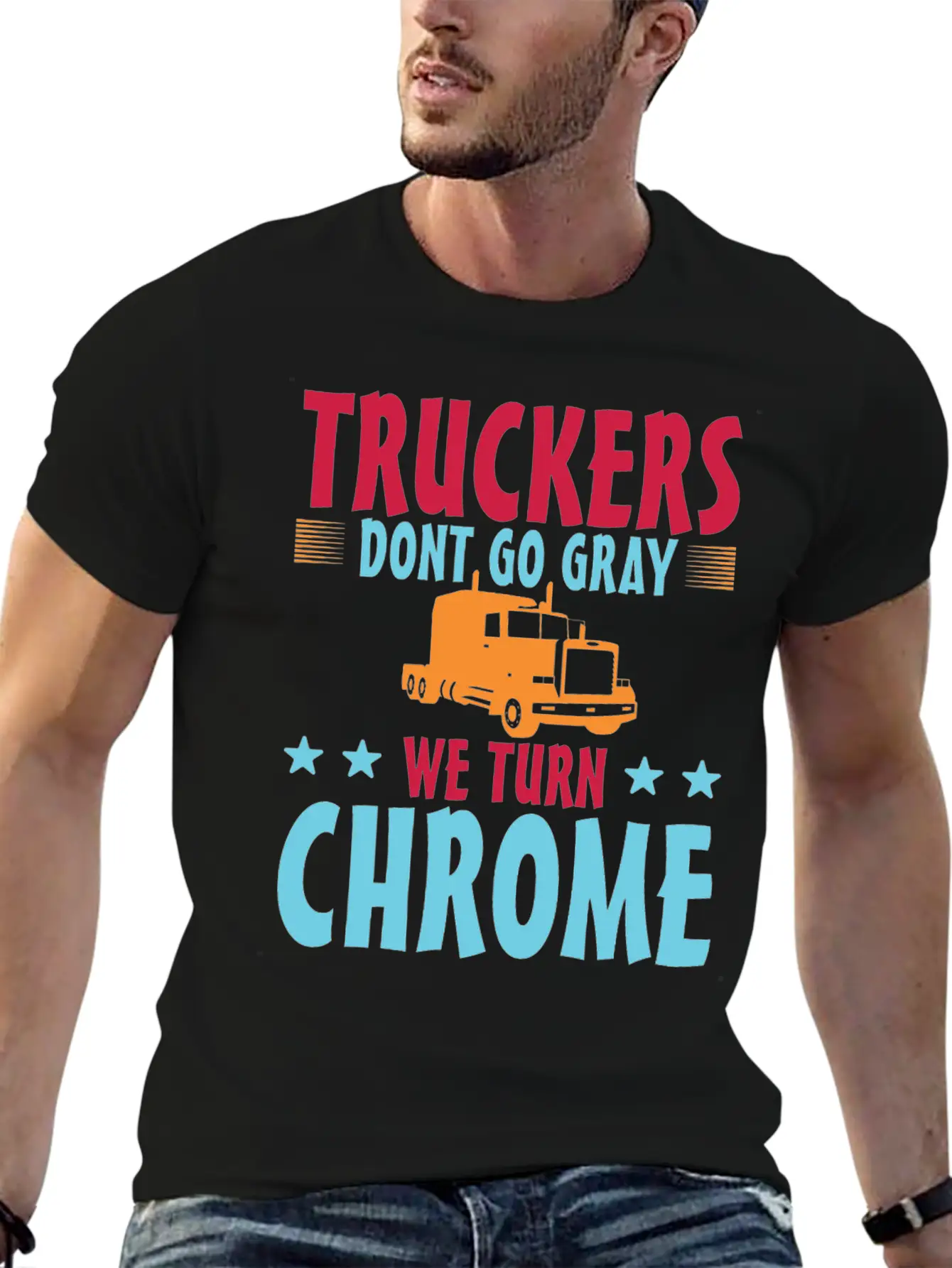 Truckers Don't Go Gray We Turn Chrome 1 Unisex Casual T-Shirt – Clean Design For Daily Comfort