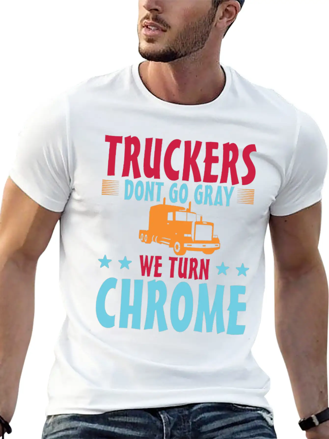 Truckers Don't Go Gray We Turn Chrome 1 Unisex Casual T-Shirt – Clean Design For Daily Comfort