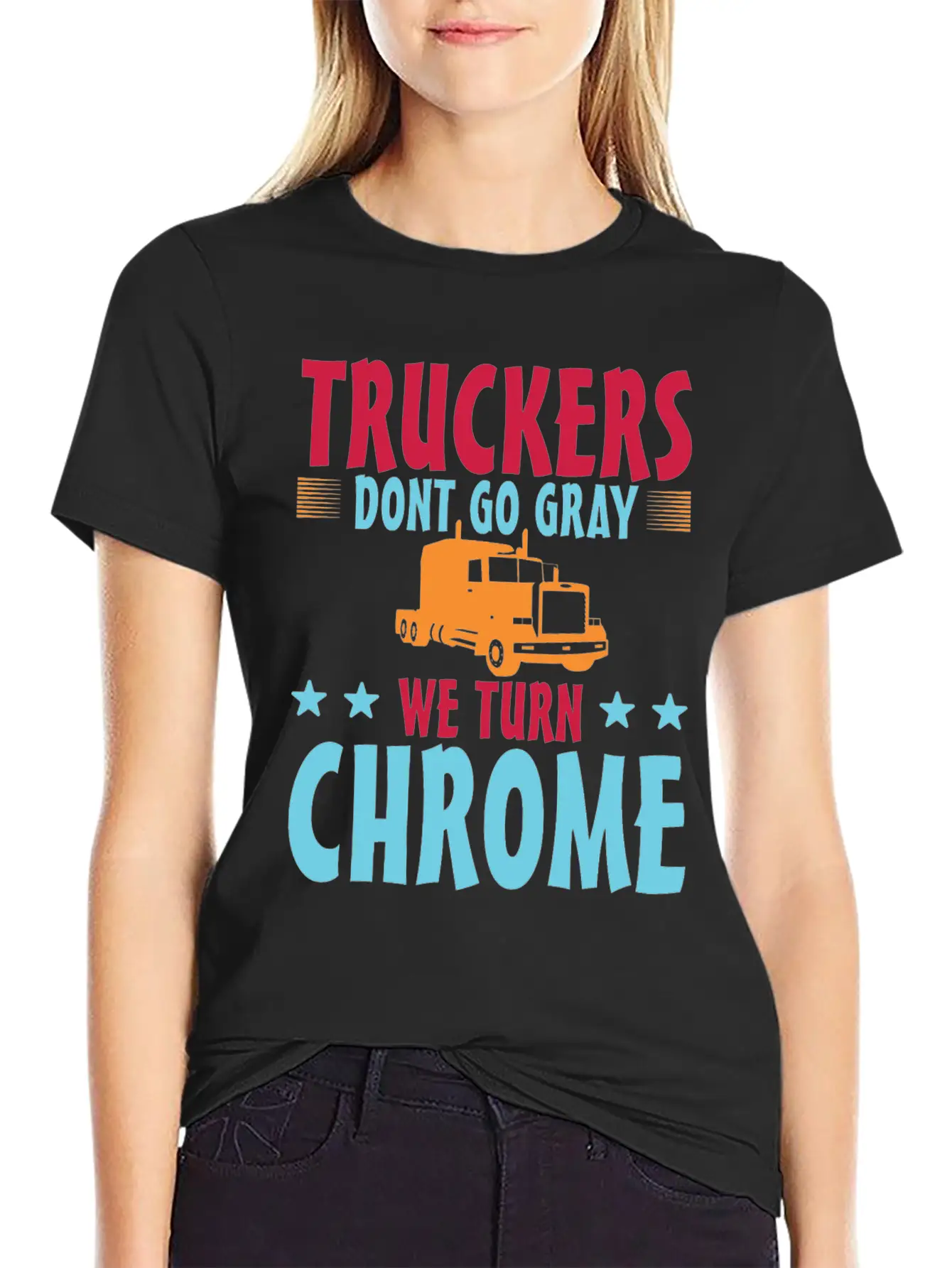 Truckers Don't Go Gray We Turn Chrome 1 Unisex Casual T-Shirt – Clean Design For Daily Comfort