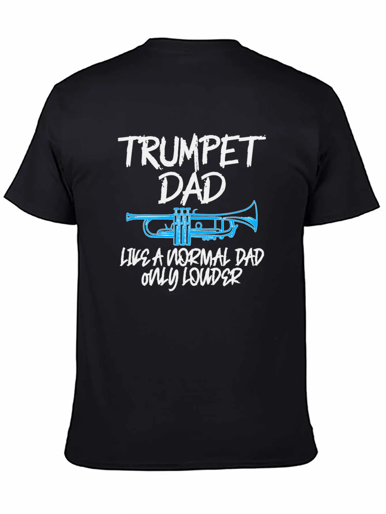 Trumpet Dad Like A Normal Dad Classic Fit Graphic Tee For Daily Comfort – Unisex Cotton Shirt