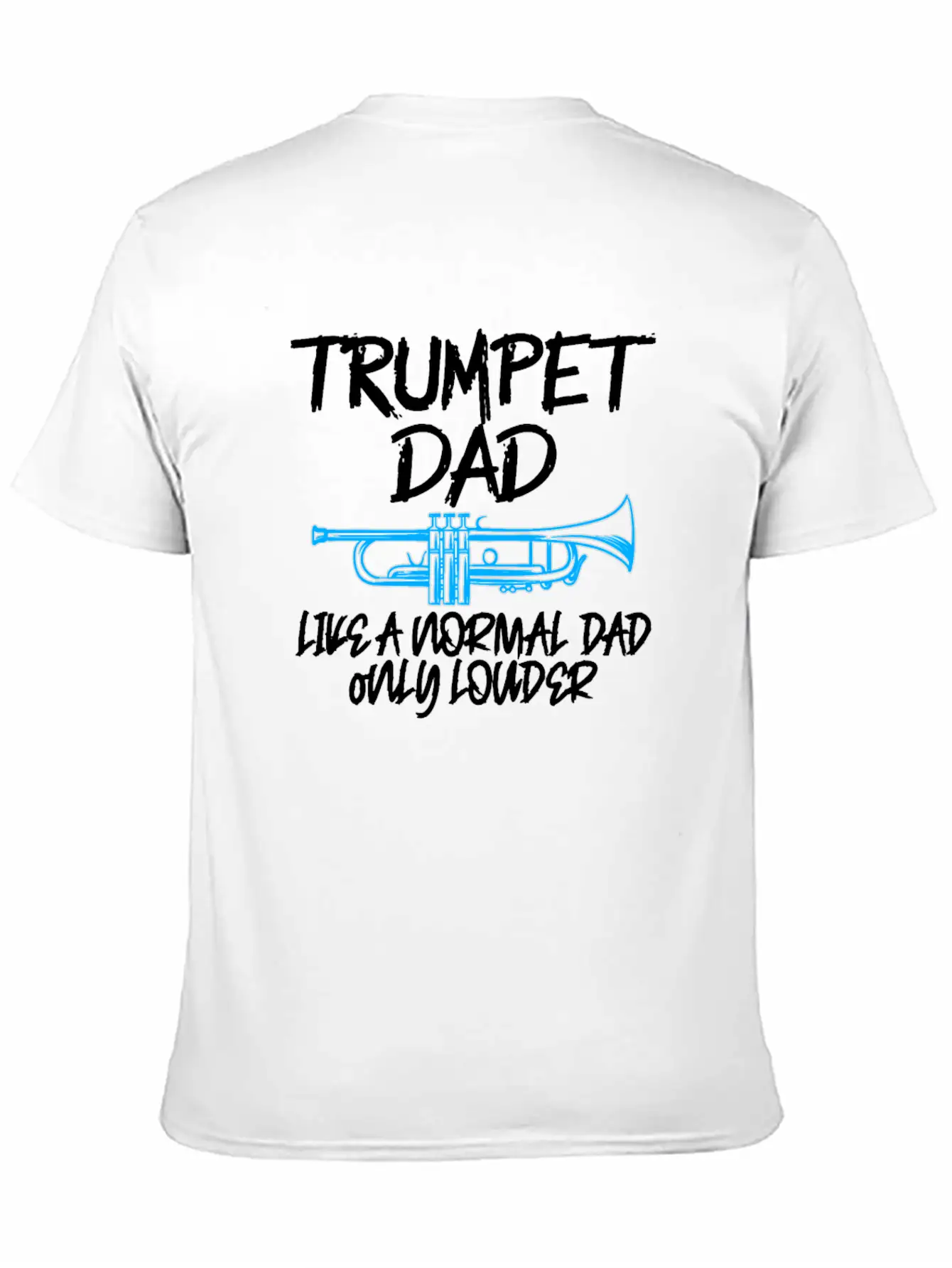 Trumpet Dad Like A Normal Dad Classic Fit Graphic Tee For Daily Comfort – Unisex Cotton Shirt