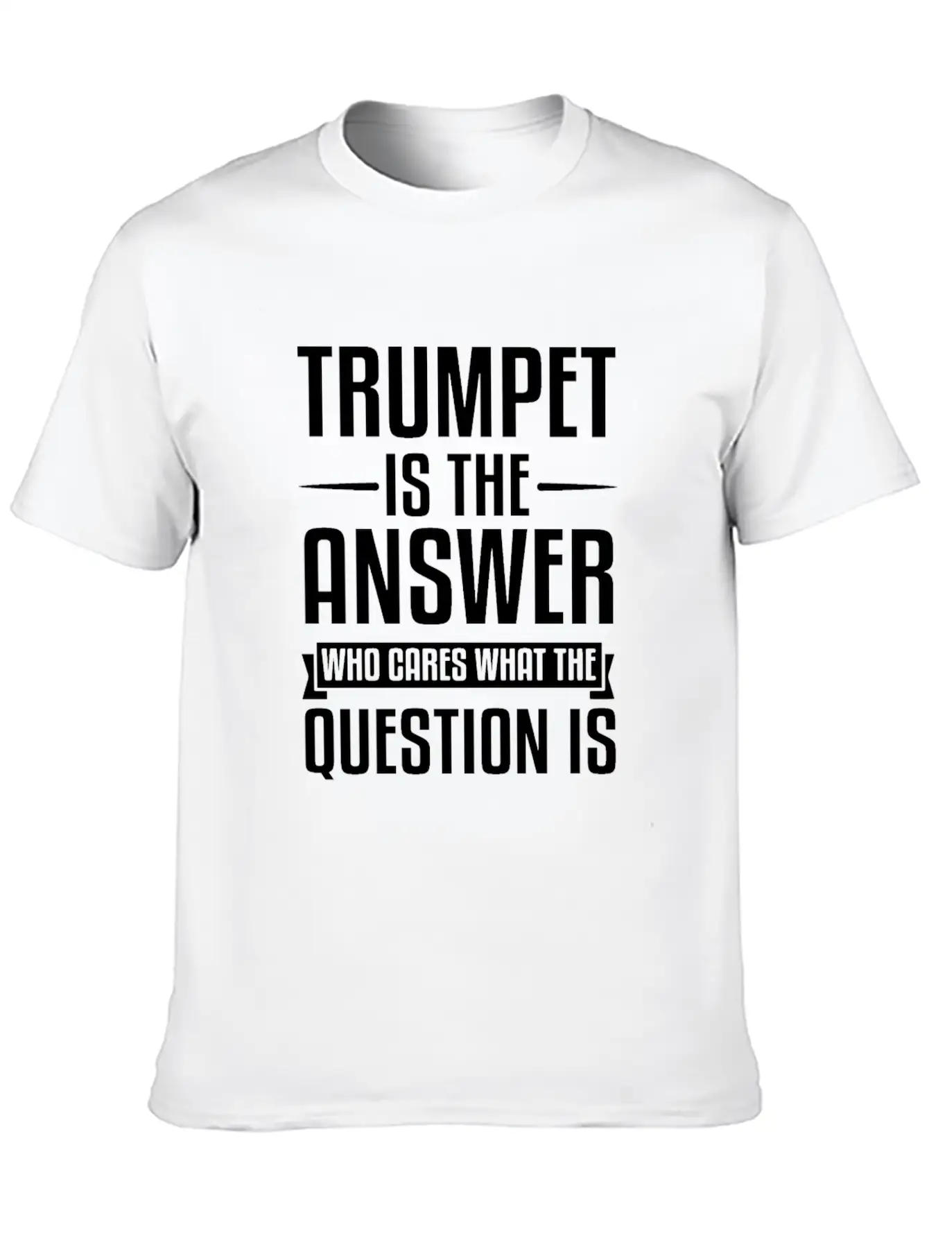 Trumpet Is The Answer Unisex Casual T-Shirt – Clean Design For Daily Comfort