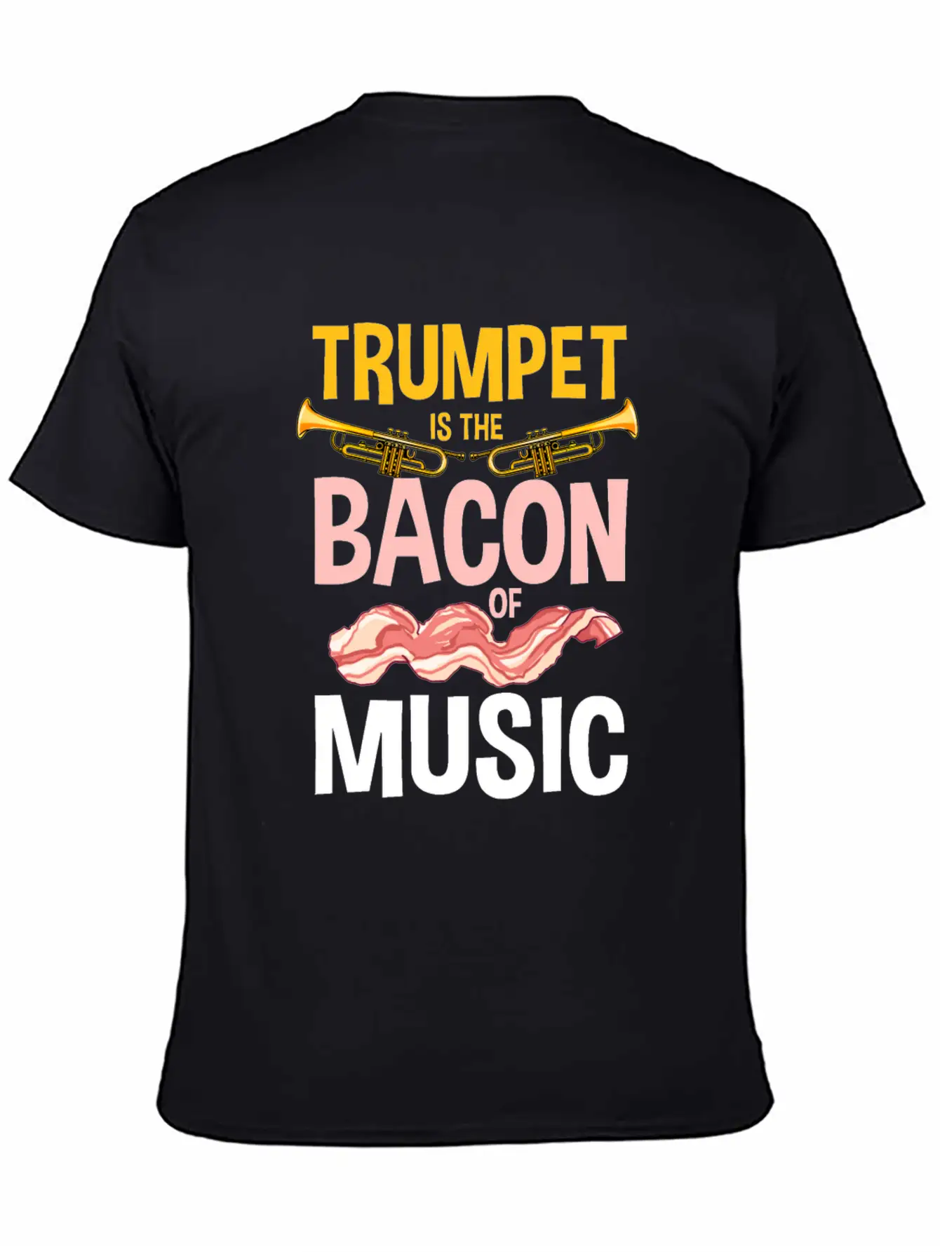 Trumpet Is The Bacon Of Music Lightweight Cotton T-Shirt – Daily Comfort Graphic Shirt