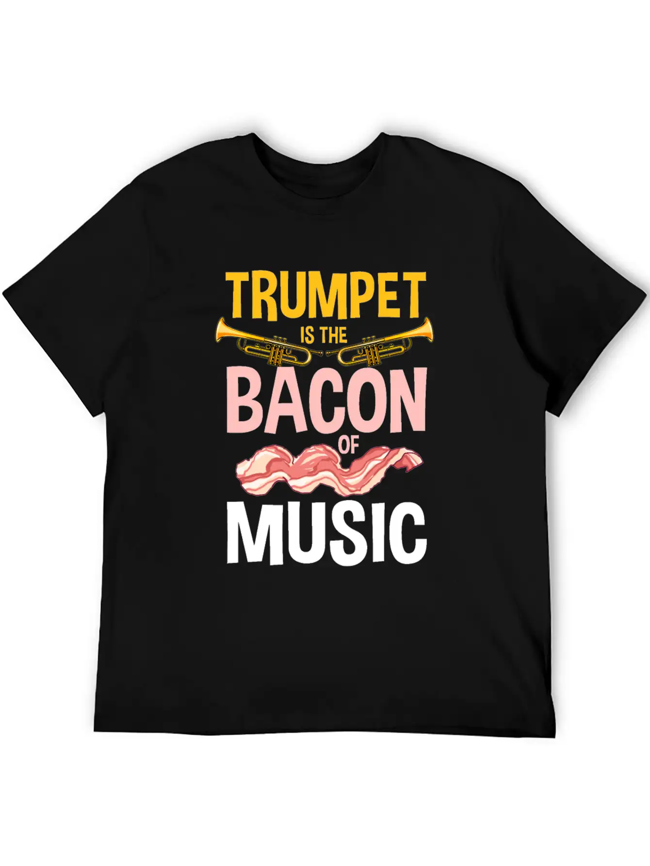 Trumpet Is The Bacon Of Music Lightweight Cotton T-Shirt – Daily Comfort Graphic Shirt