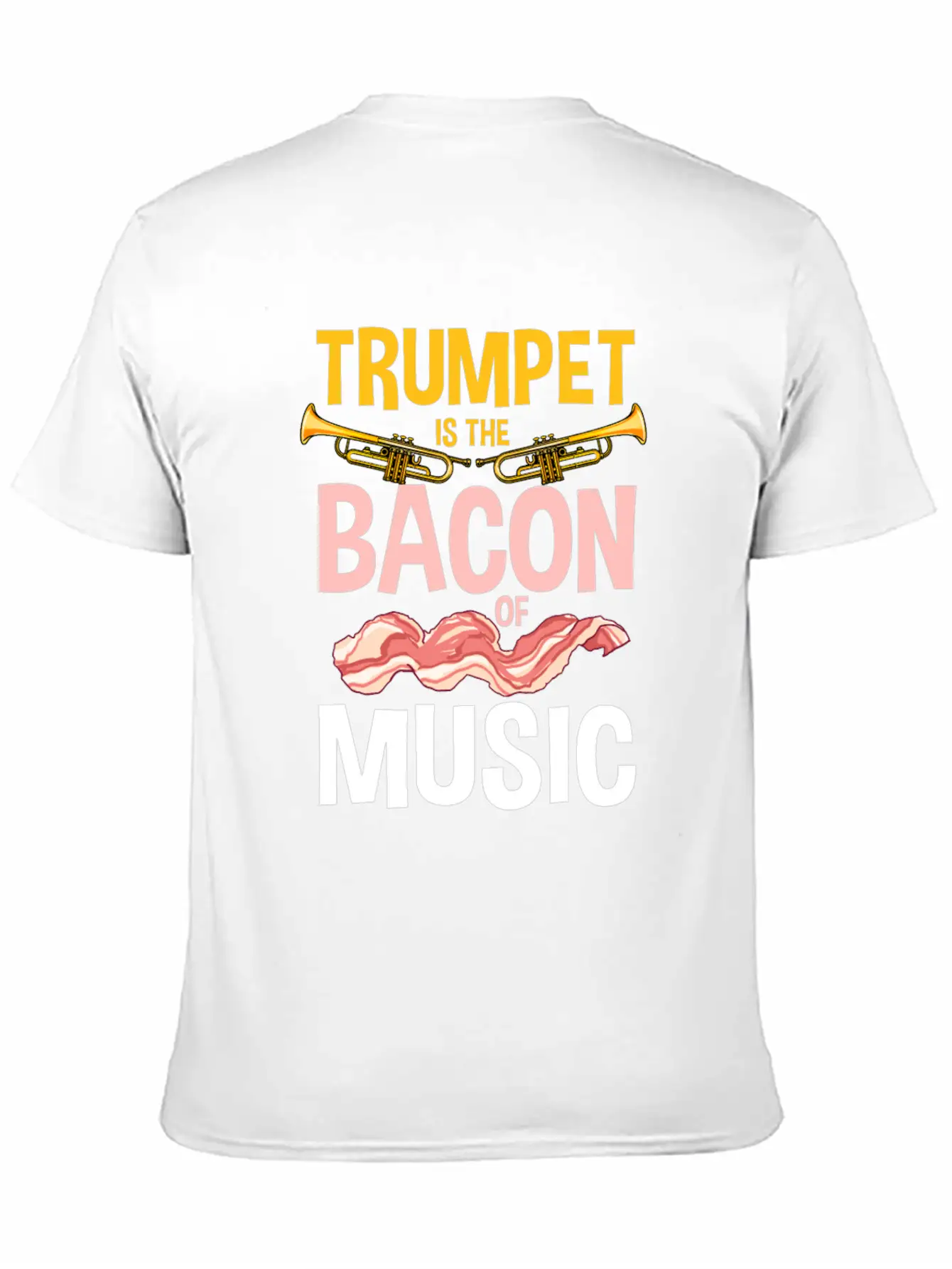Trumpet Is The Bacon Of Music Lightweight Cotton T-Shirt – Daily Comfort Graphic Shirt