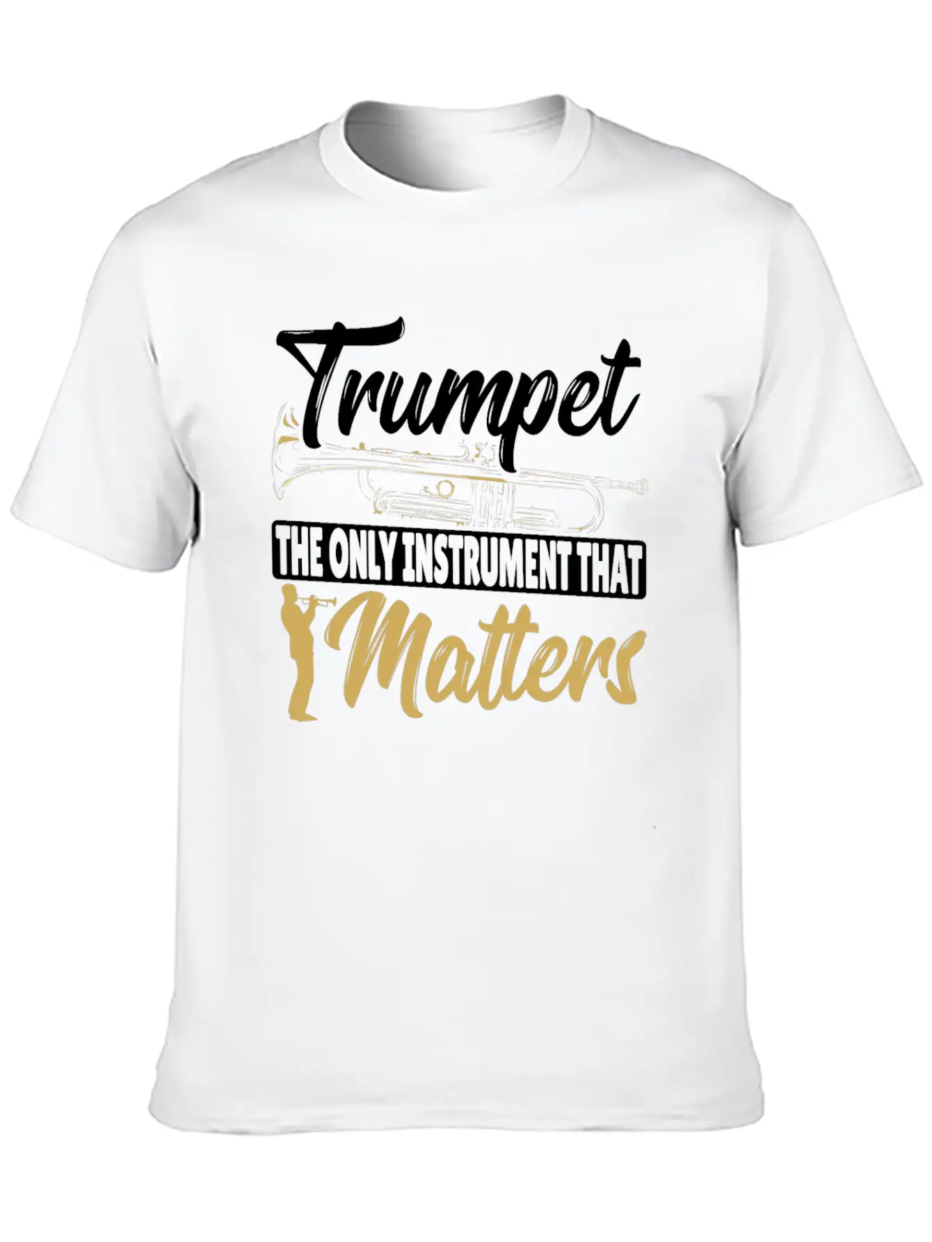 Trumpet The Only Instrument That Matters Trumpet Lightweight Cotton T-Shirt – Daily Comfort Graphic Shirt