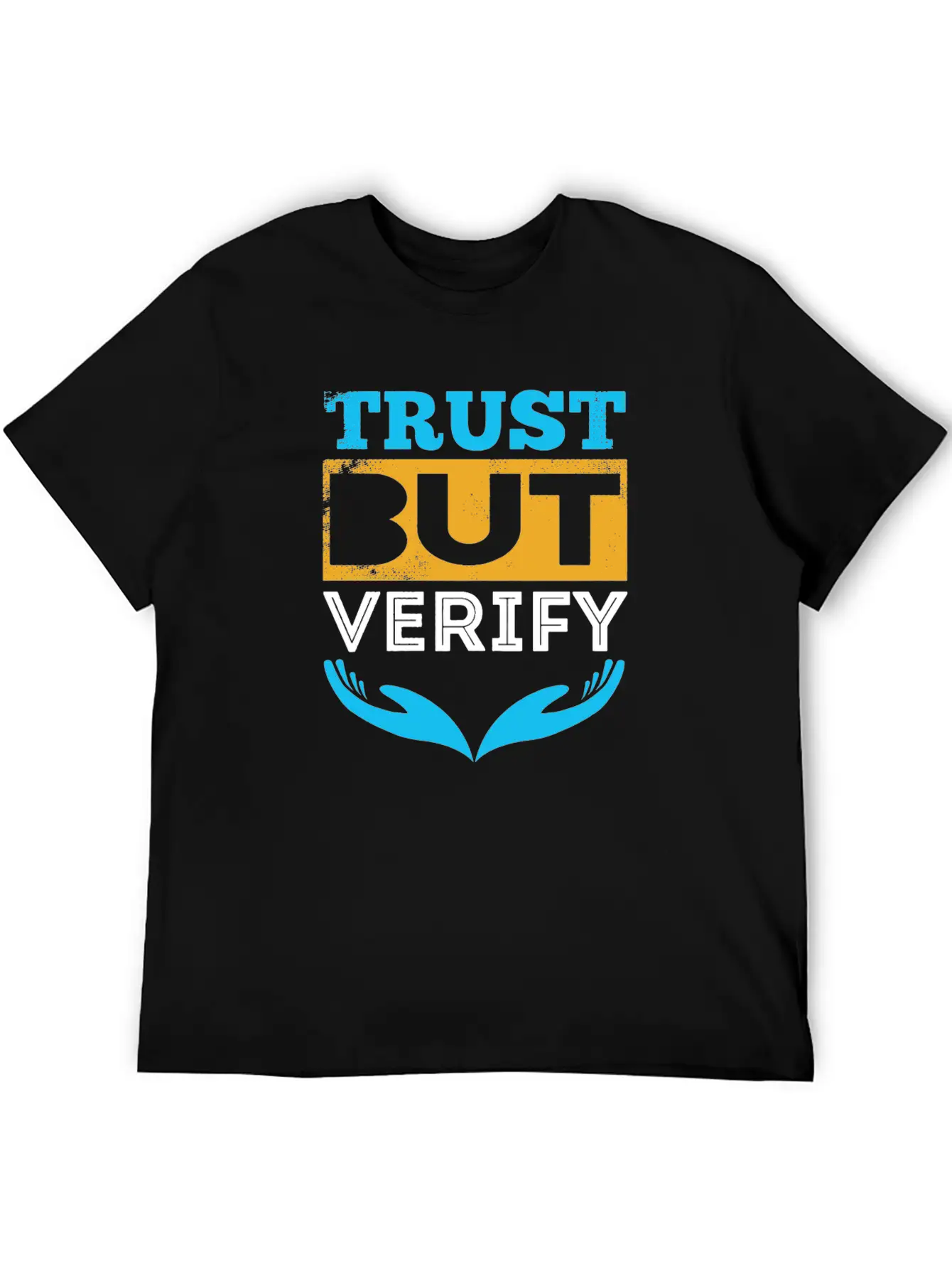 Trust But Verify Modern Fit Casual T-Shirt – Clean And Versatile Design