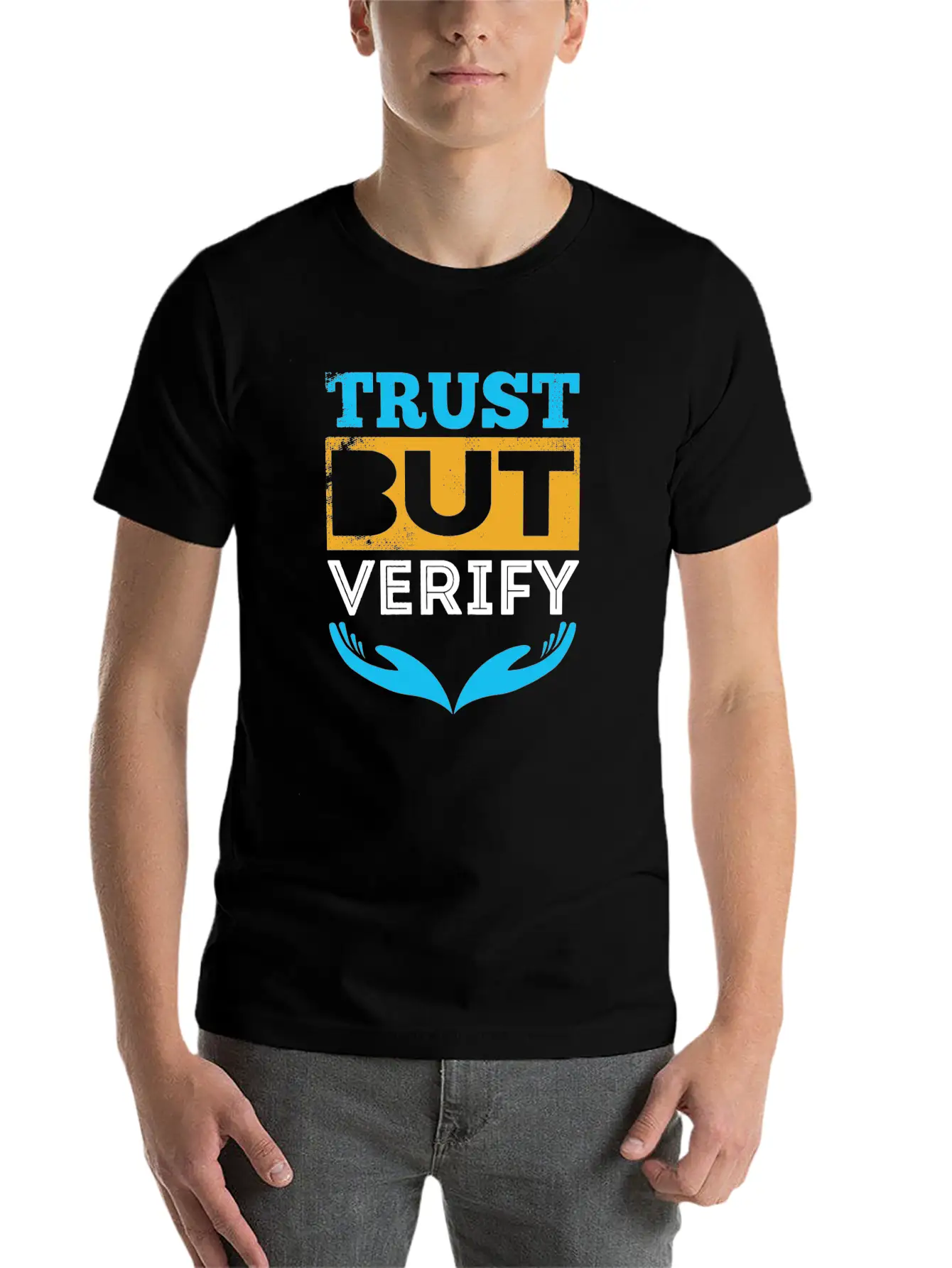 Trust But Verify Modern Fit Casual T-Shirt – Clean And Versatile Design
