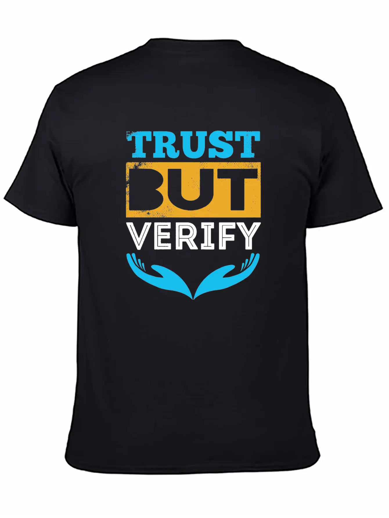 Trust But Verify Modern Fit Casual T-Shirt – Clean And Versatile Design