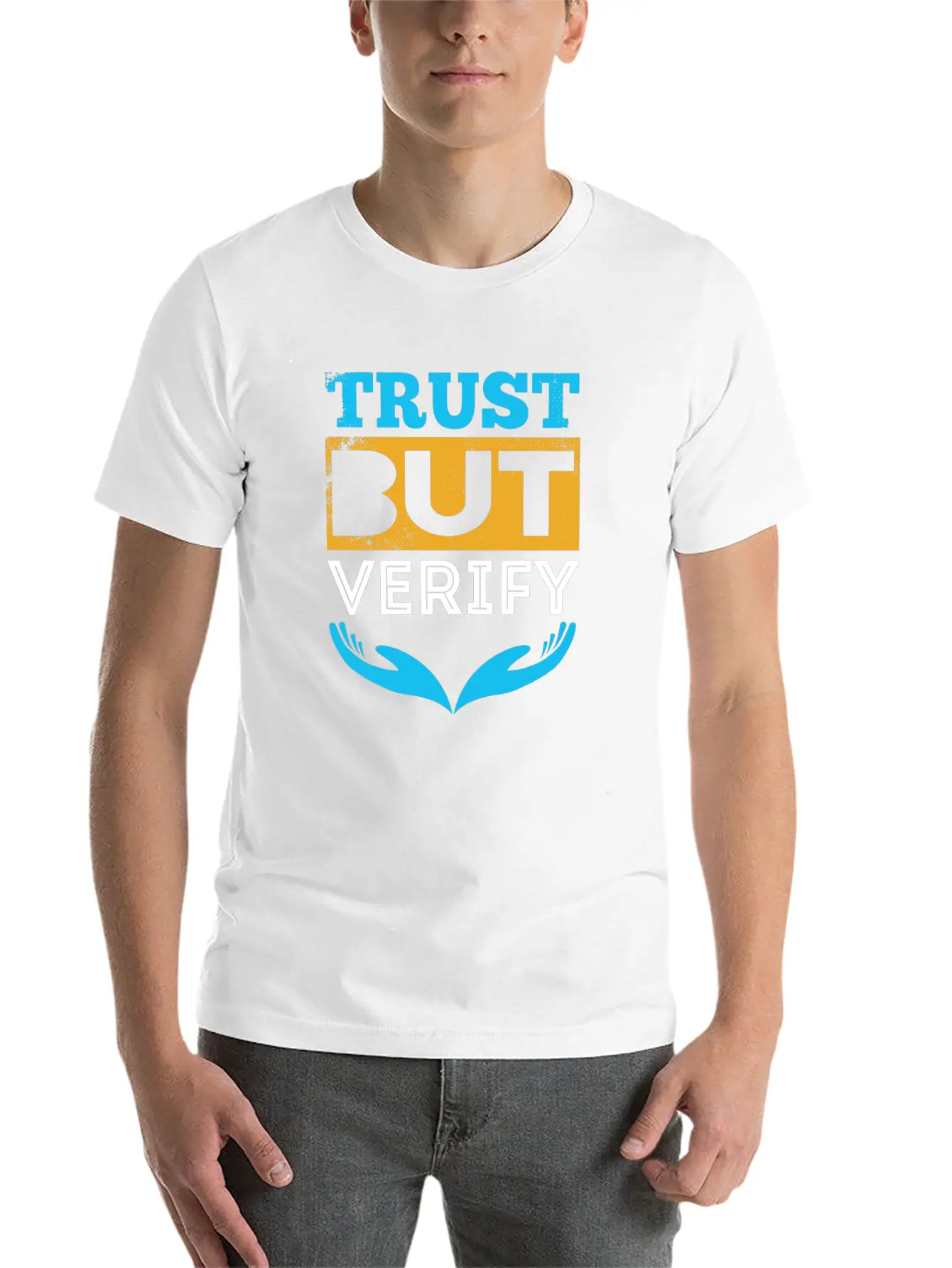 Trust But Verify Modern Fit Casual T-Shirt – Clean And Versatile Design