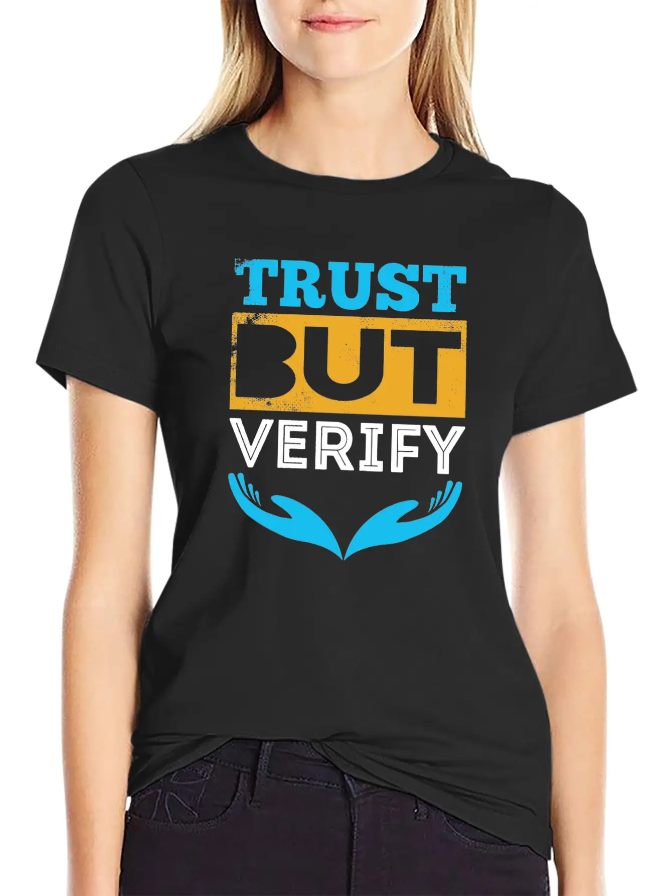 Trust But Verify Modern Fit Casual T-Shirt – Clean And Versatile Design