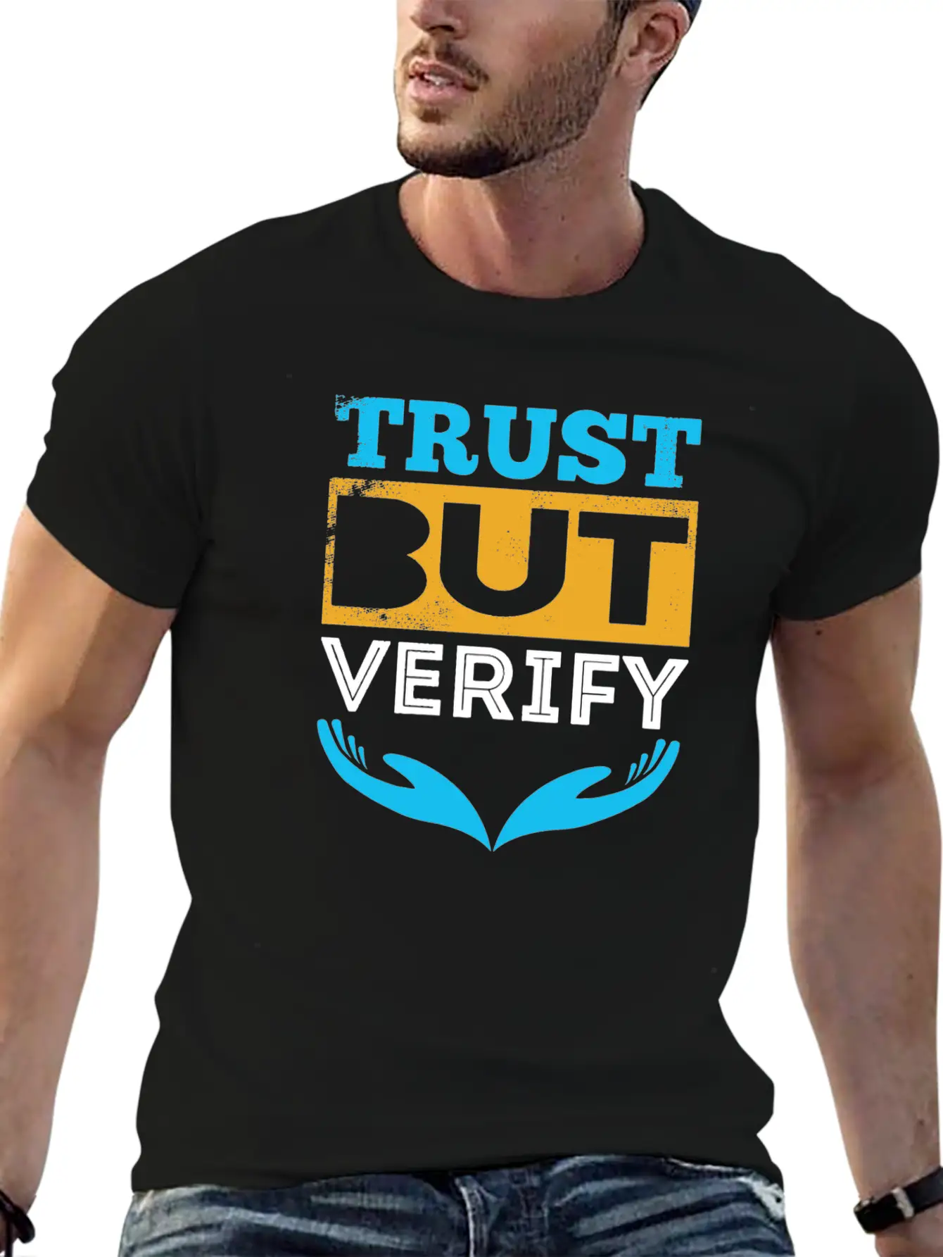 Trust But Verify Modern Fit Casual T-Shirt – Clean And Versatile Design
