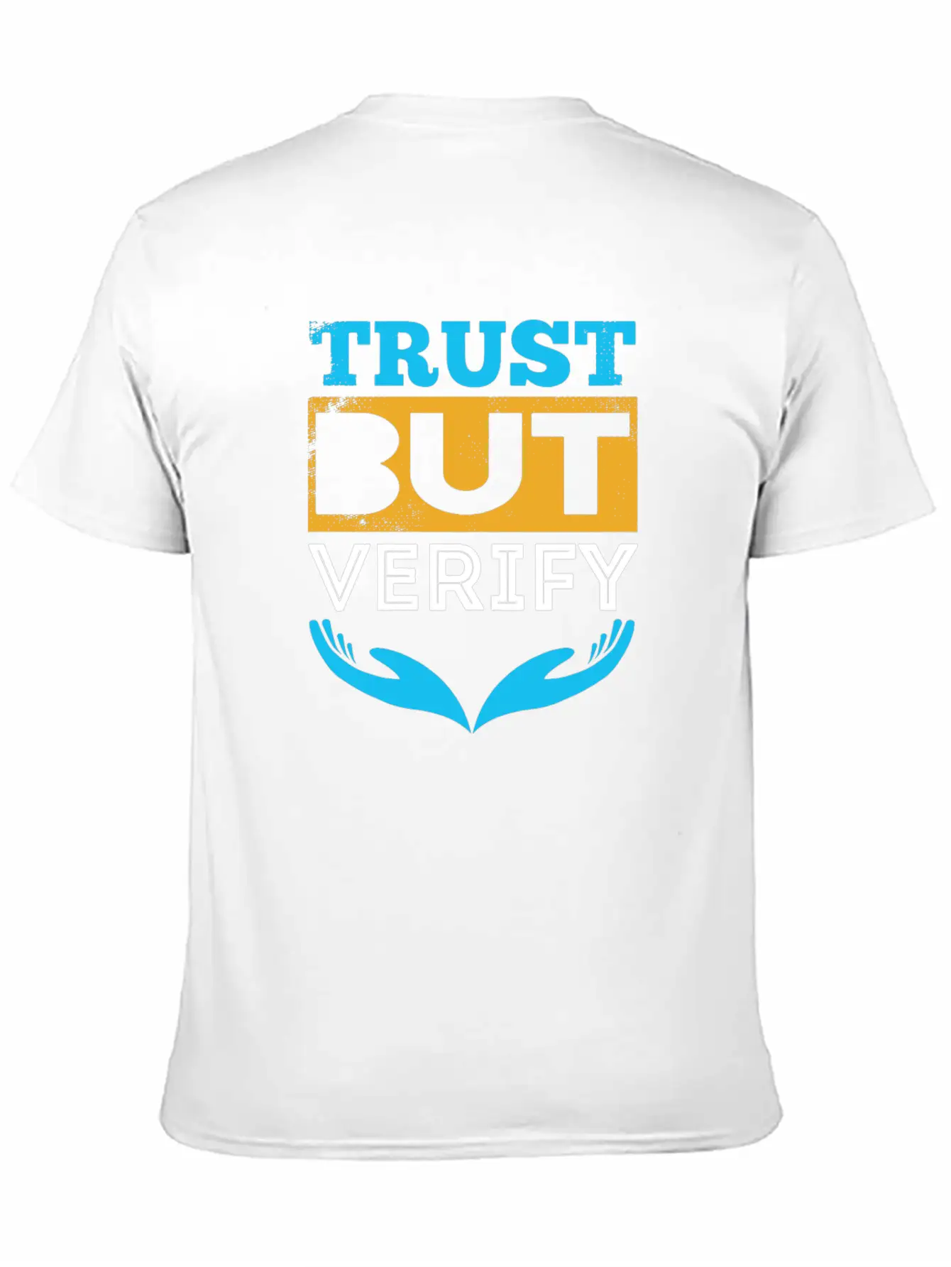 Trust But Verify Modern Fit Casual T-Shirt – Clean And Versatile Design