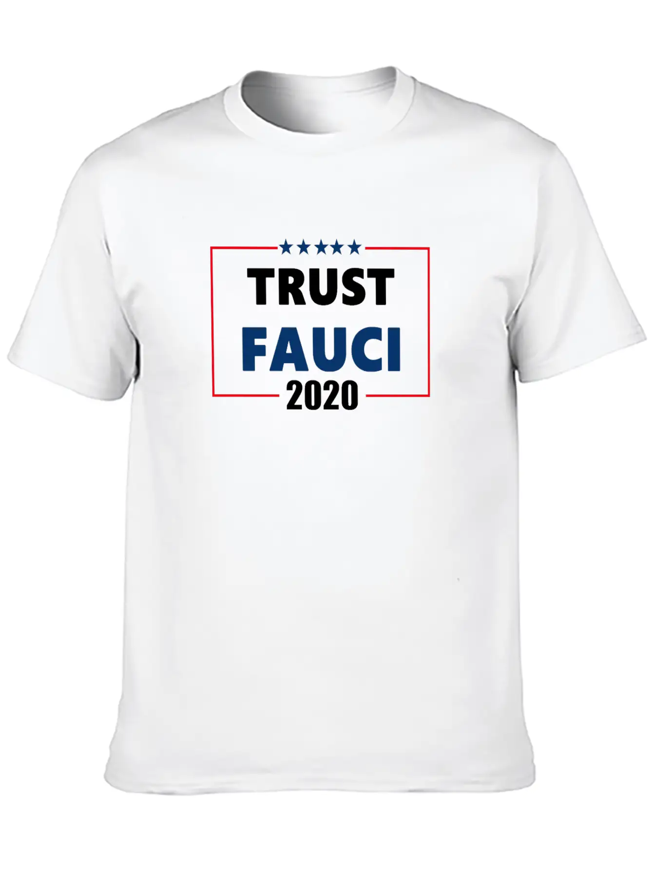 Trust Dr. Fauci 2020 Lightweight Cotton T-Shirt – Daily Comfort Graphic Shirt