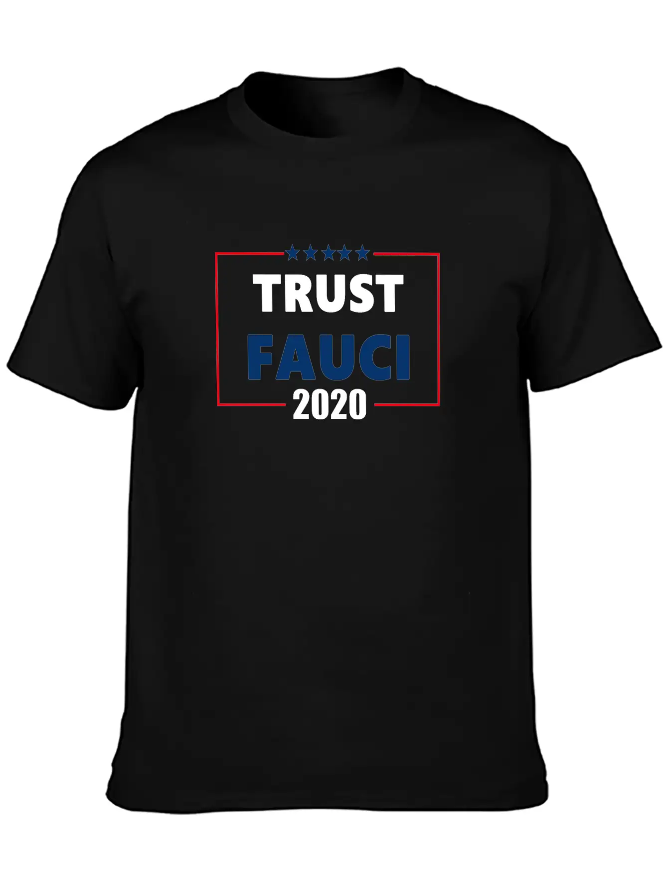 Trust Dr. Fauci 2020 Lightweight Cotton T-Shirt – Daily Comfort Graphic Shirt