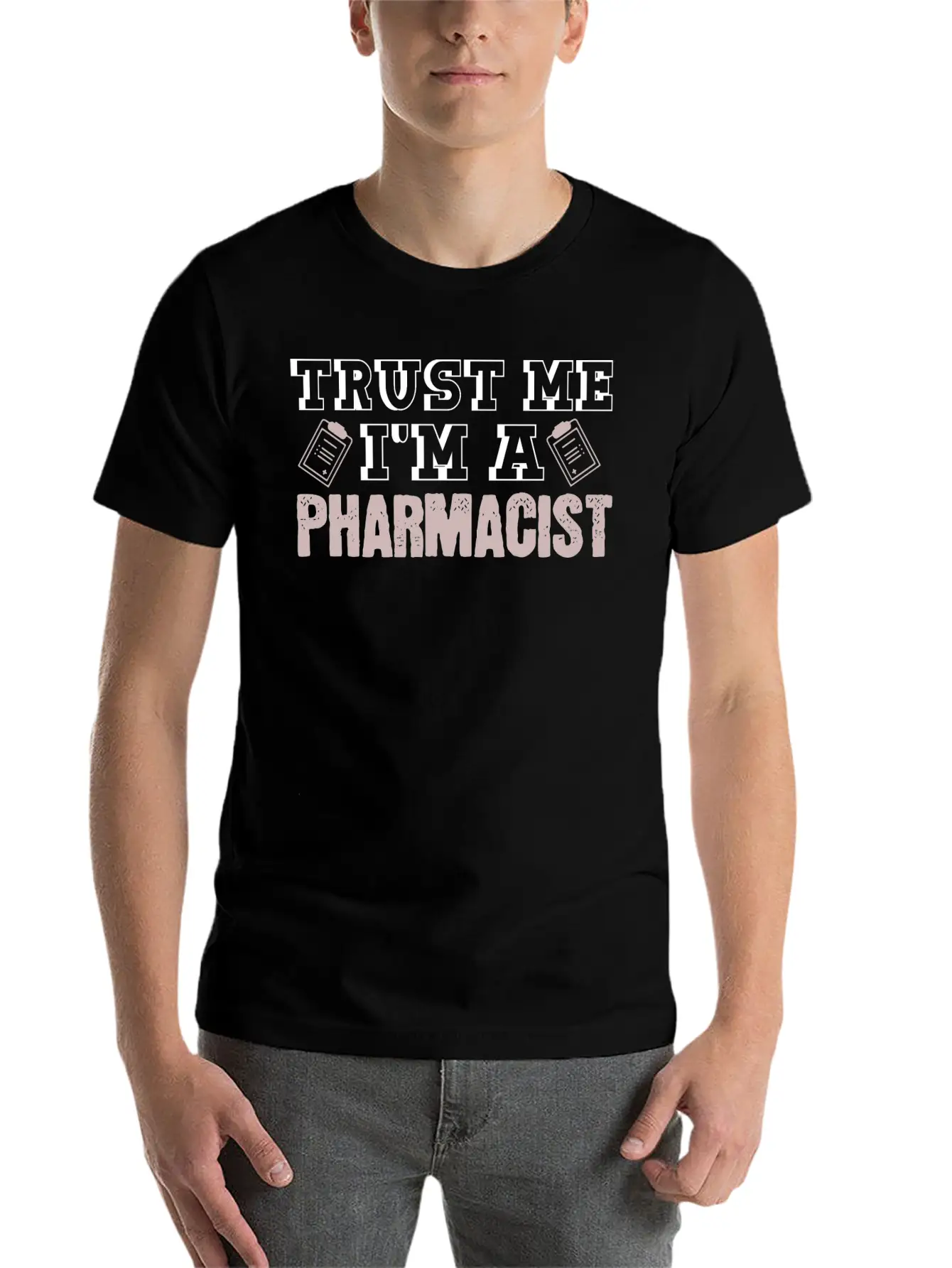 Trust Me I'm A Pharmacist Joke Druggist Chemist Lightweight Cotton T-Shirt – Daily Comfort Graphic Shirt