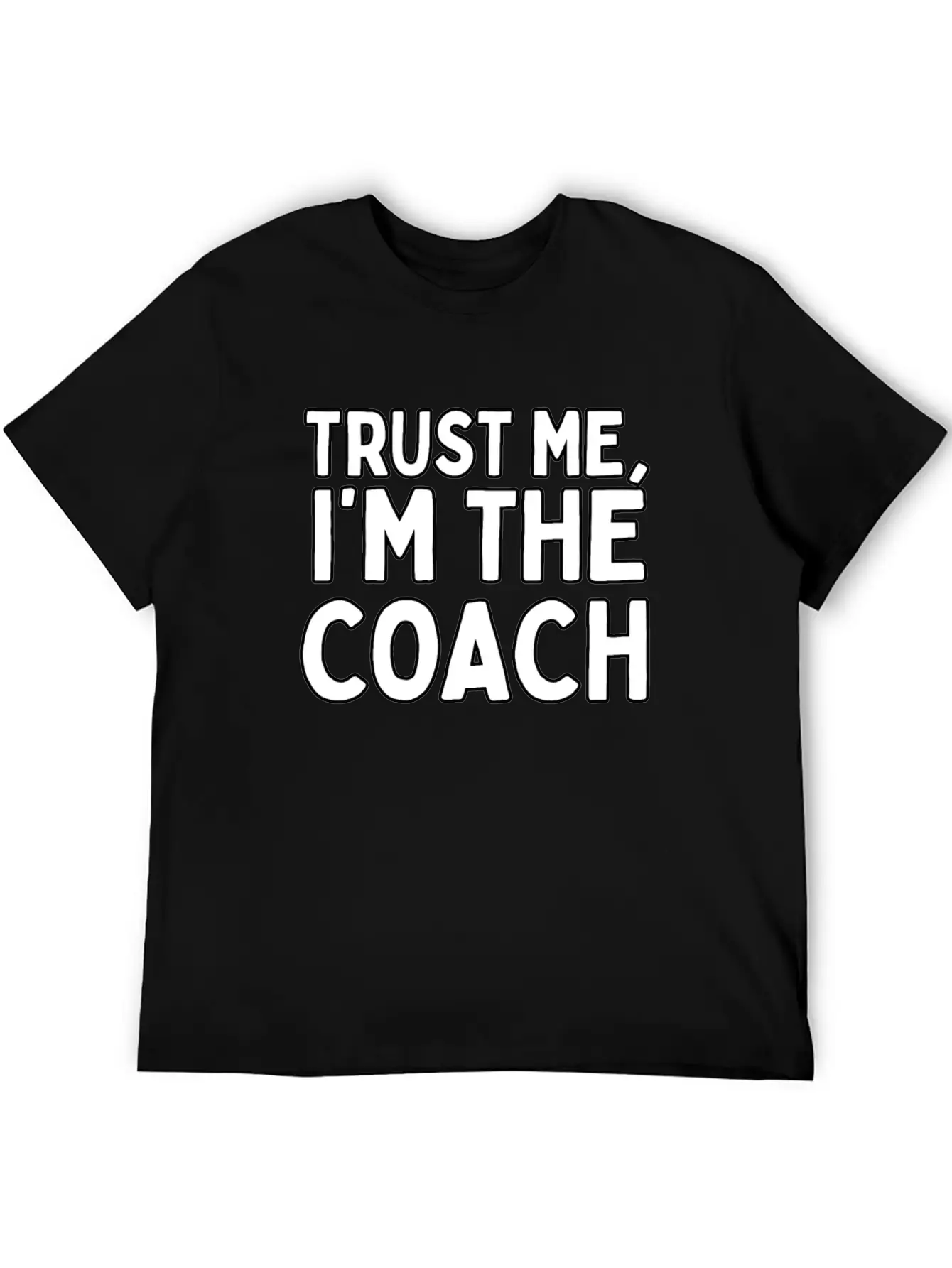 Trust Me Im The Coach Life Coach Modern Fit Casual T-Shirt – Clean And Versatile Design