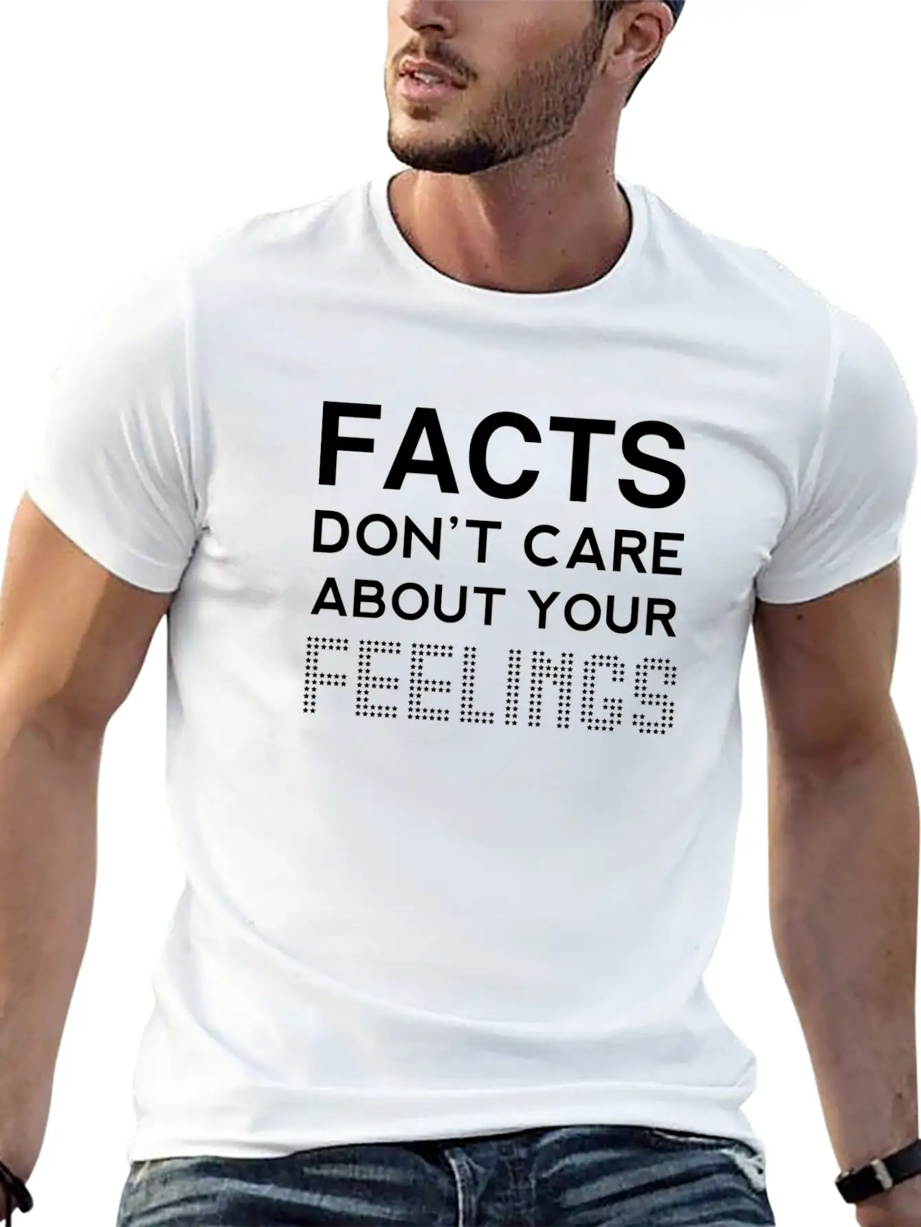 Truths Don't Care About Your Sensations Tee Sjw Re Stylish Everyday T-Shirt – Unisex Basic Cotton Tee