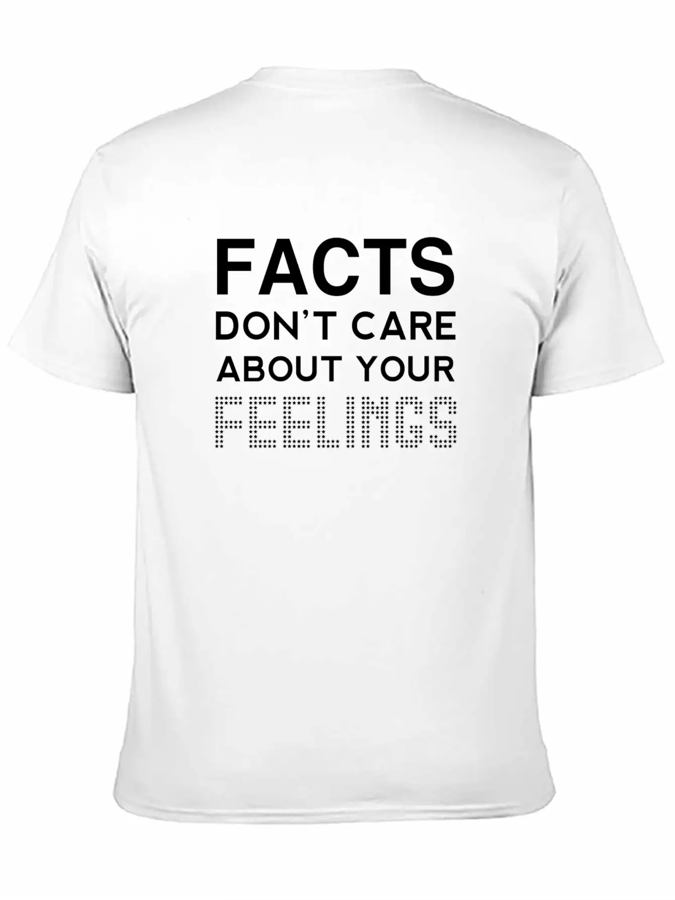 Truths Don't Care About Your Sensations Tee Sjw Re Stylish Everyday T-Shirt – Unisex Basic Cotton Tee