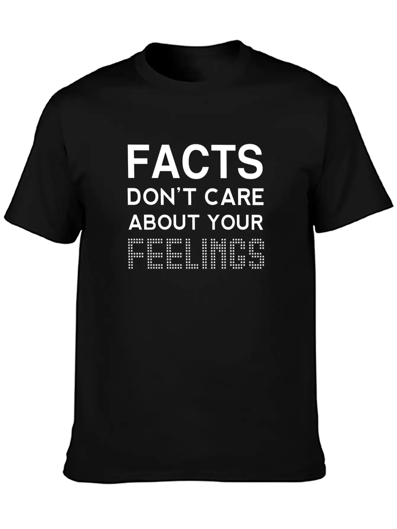 Truths Don't Care About Your Sensations Tee Sjw Re Stylish Everyday T-Shirt – Unisex Basic Cotton Tee