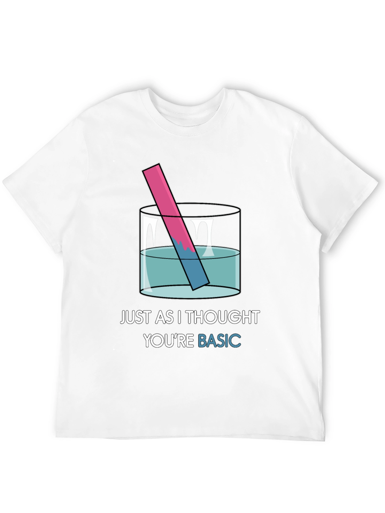 Basic Chemistry T-Shirt - Humor Science Tee