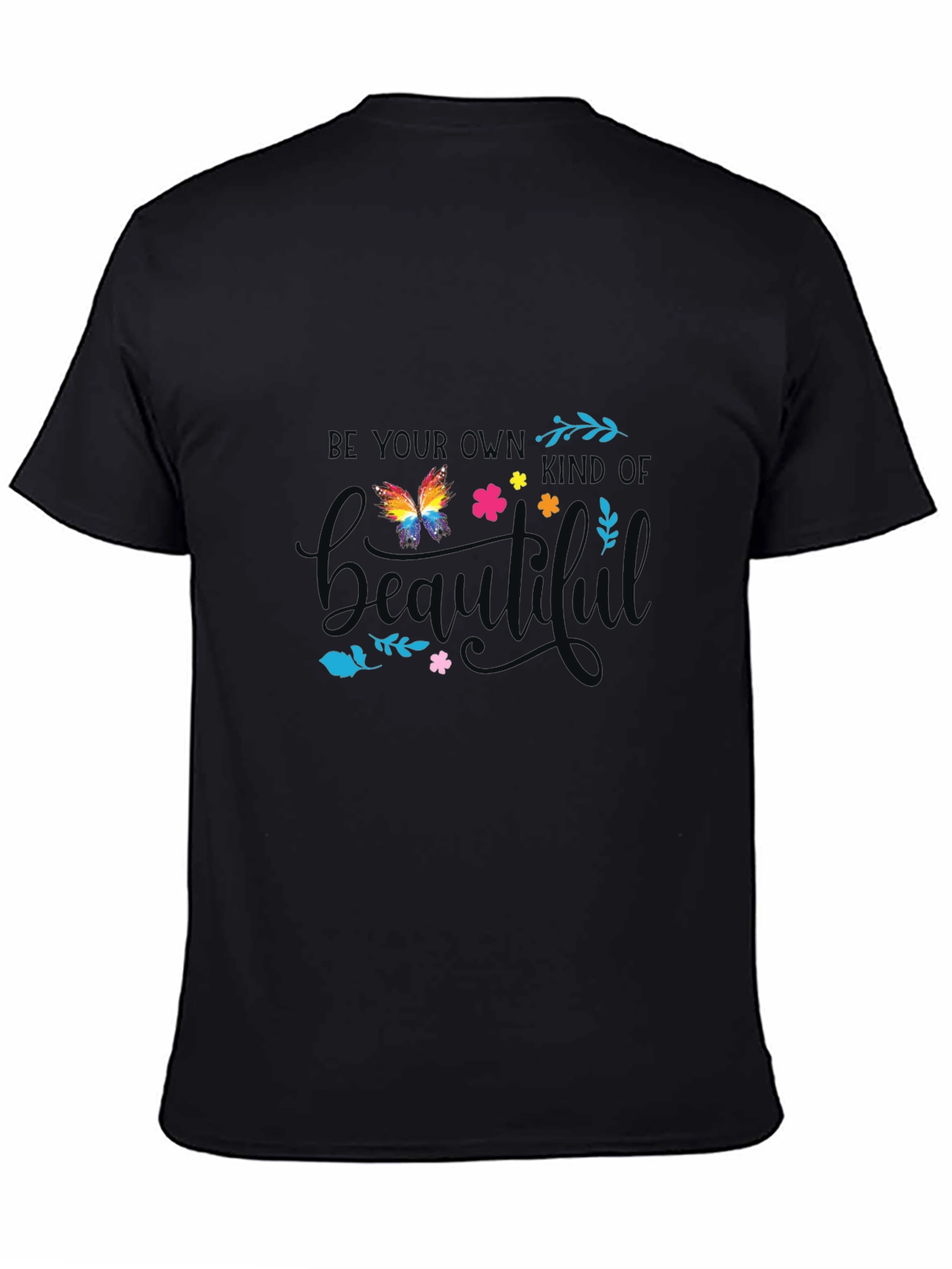 Be Your Own Kind of Beautiful Graphic Tee