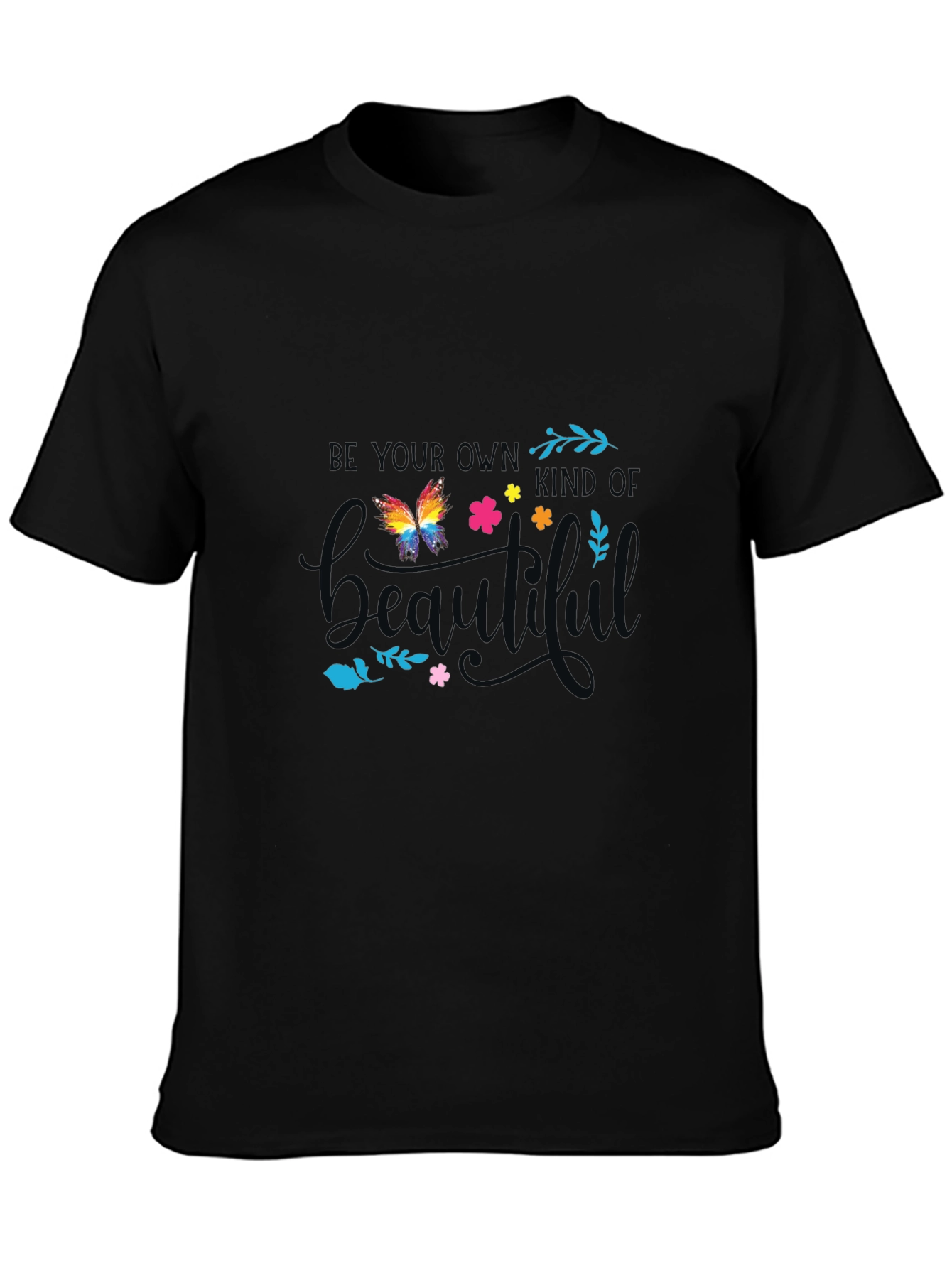 Be Your Own Kind of Beautiful Graphic Tee