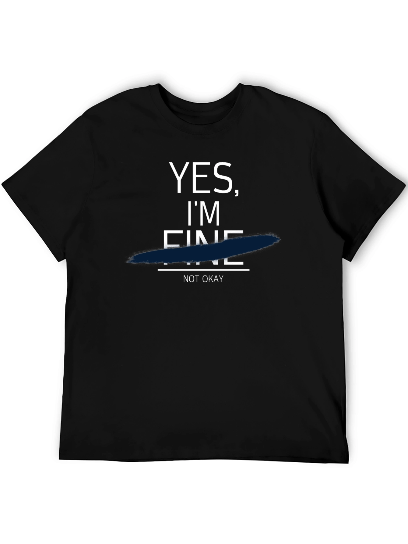 Yes Im Fine Not Okay Graphic T-Shirt