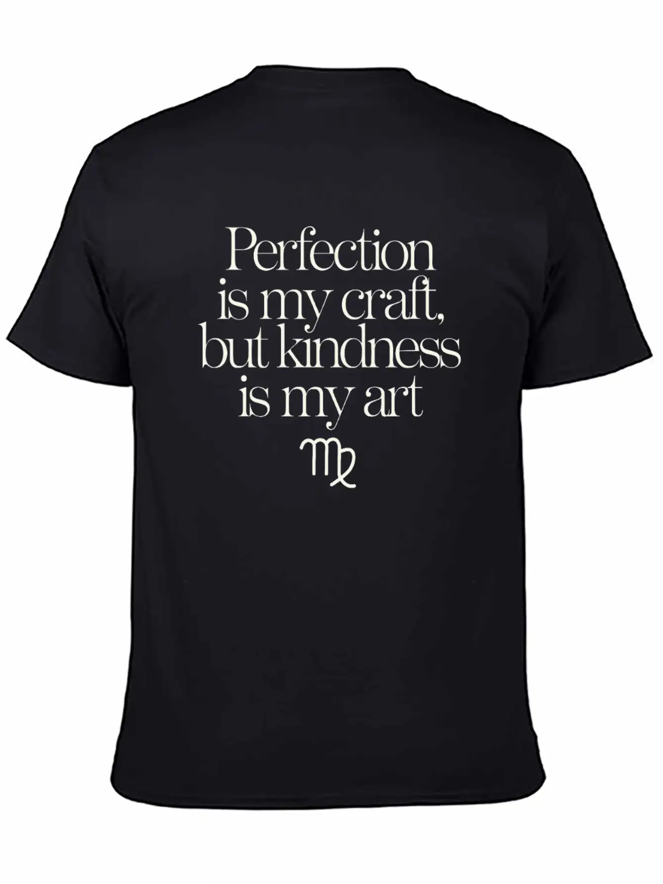 Virgo Zodiac: Perfection Is My Craft, Kindness Is Essential Cotton Tee For Daily Outfits – Unisex Style