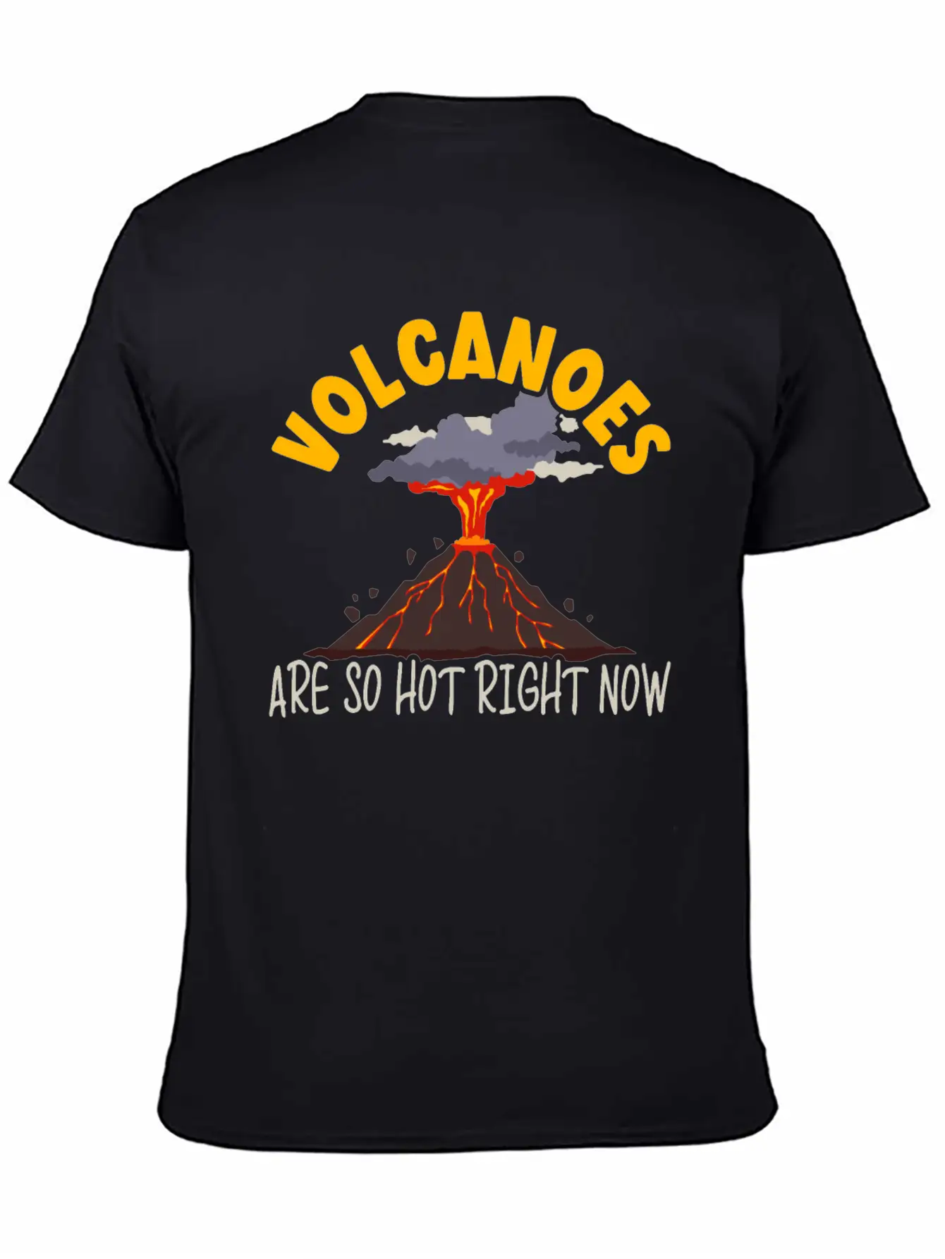 Volcanoes Are So Hot Right Now Geology Volcano Lightweight Cotton T-Shirt – Daily Comfort Graphic Shirt