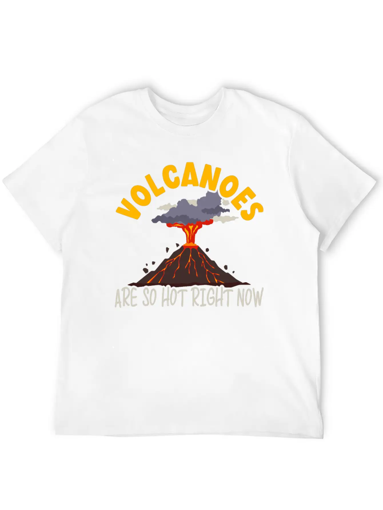 Volcanoes Are So Hot Right Now Geology Volcano Lightweight Cotton T-Shirt – Daily Comfort Graphic Shirt
