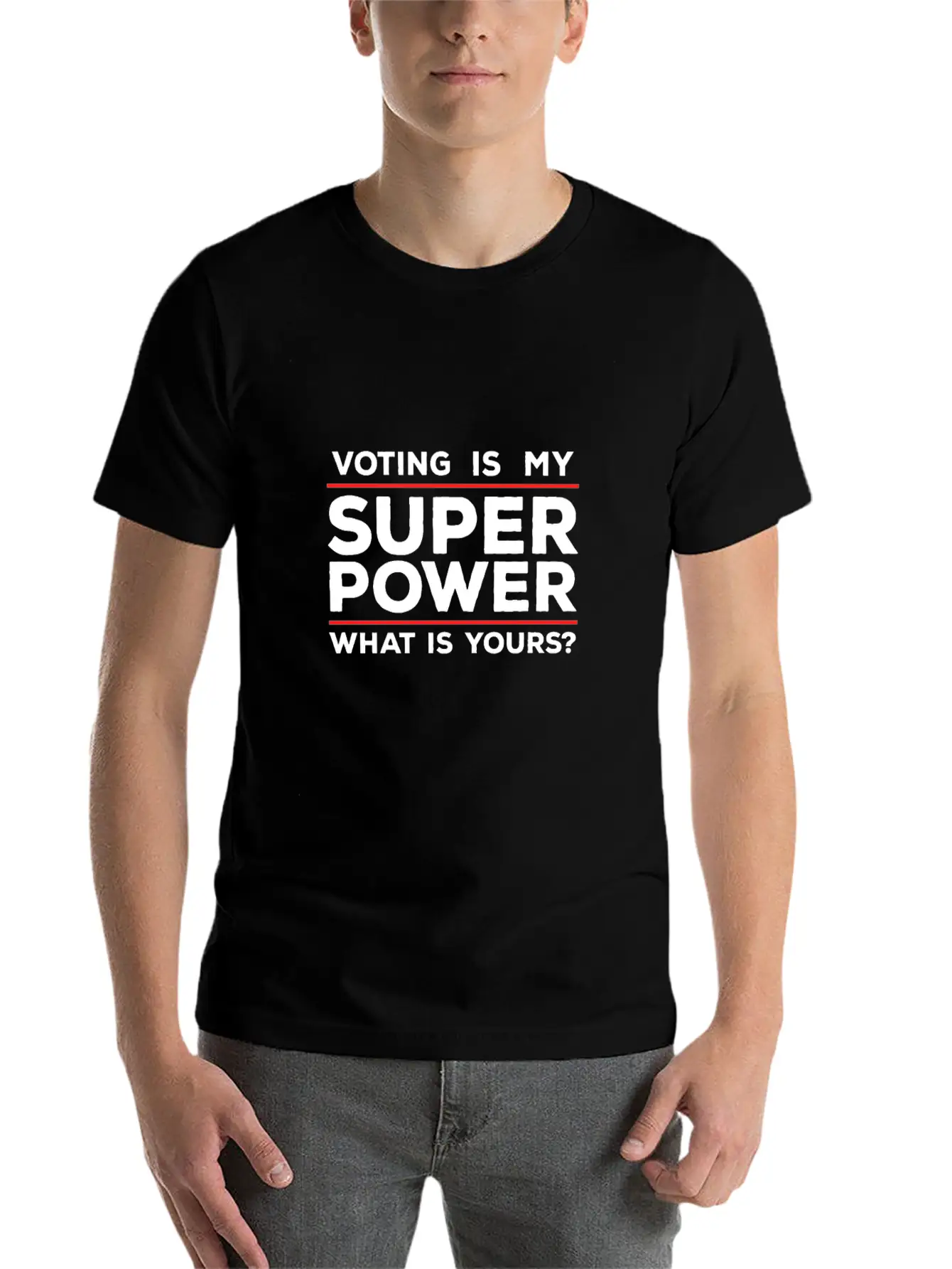 Voting Is My Superpower What Is Yours? Unisex Casual T-Shirt – Clean Design For Daily Comfort