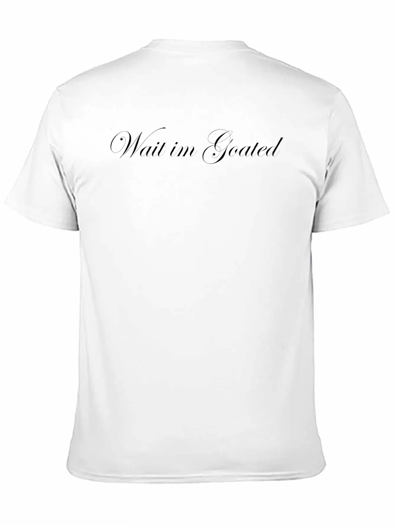 Wait I’m Goated Funny For Men Women Edwardian Font Lightweight Cotton T-Shirt – Daily Comfort Graphic Shirt