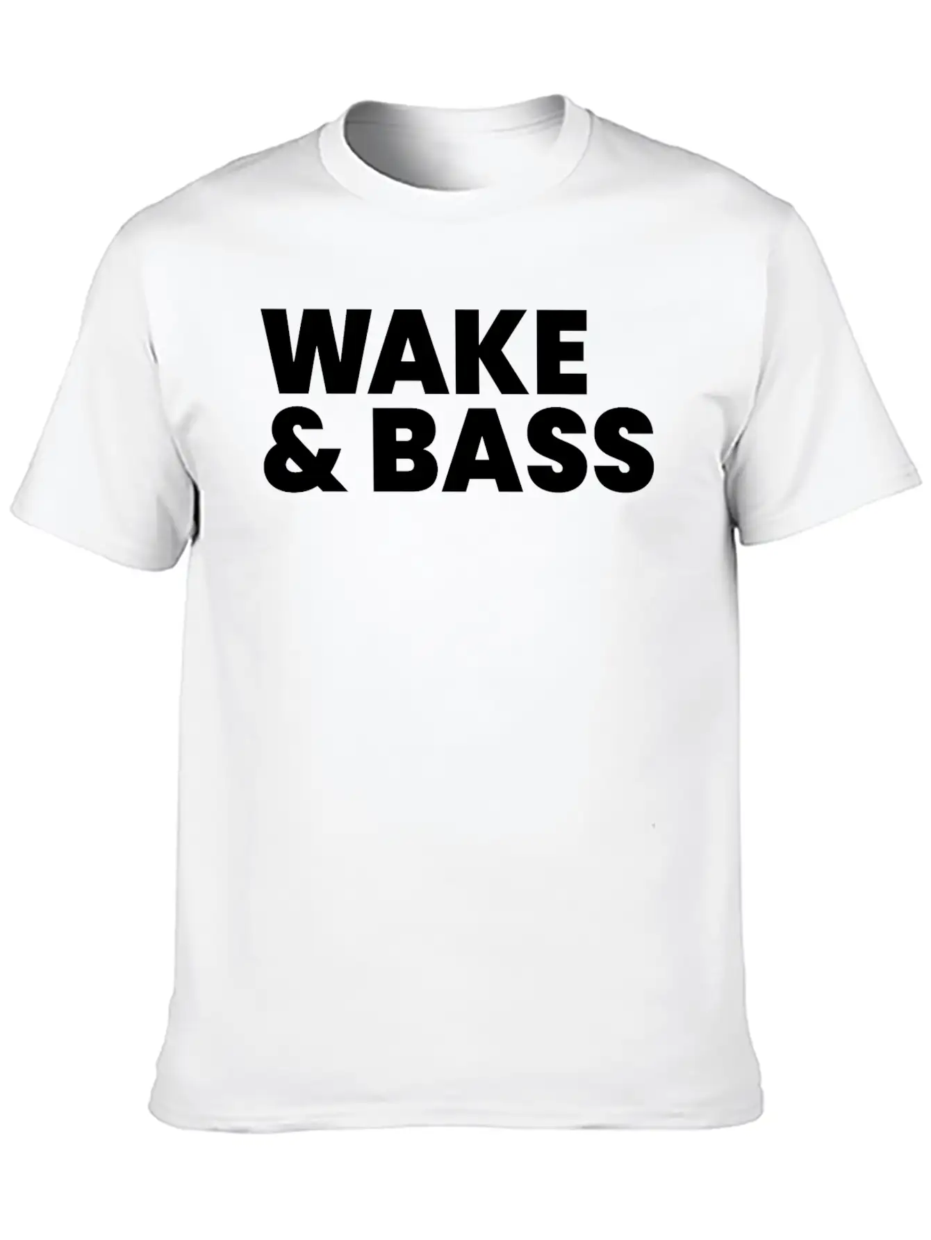 Wake And Bass Techno Quote Soft Cotton Short Sleeve Tee – Unisex Wardrobe Staple