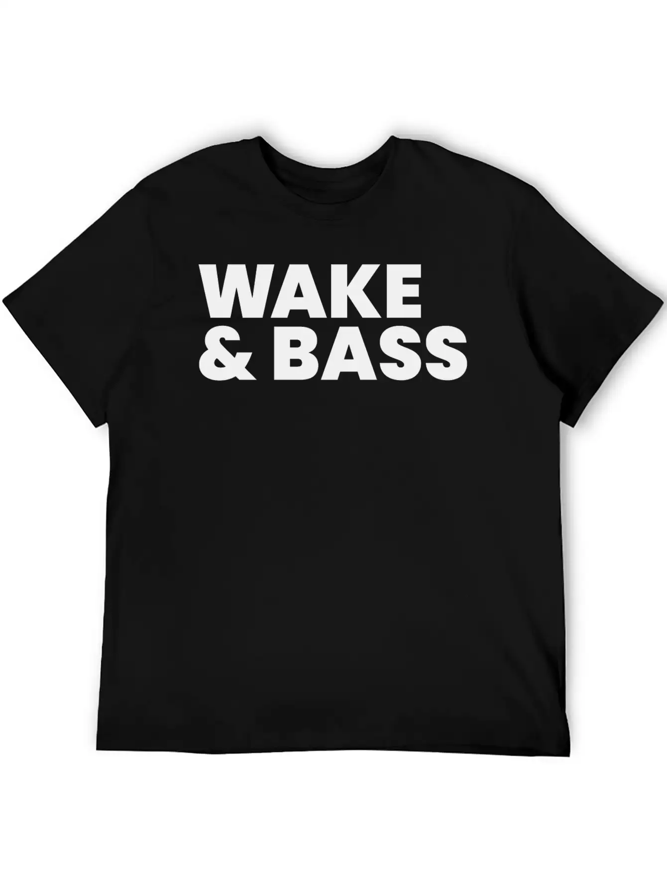 Wake And Bass Techno Quote Soft Cotton Short Sleeve Tee – Unisex Wardrobe Staple