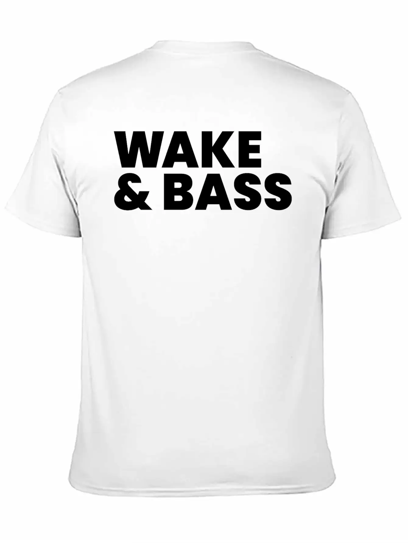Wake And Bass Techno Quote Soft Cotton Short Sleeve Tee – Unisex Wardrobe Staple