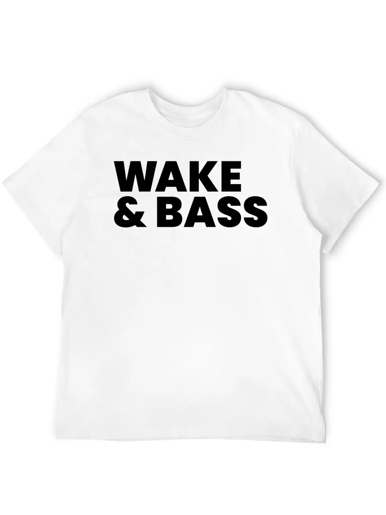 Wake And Bass Techno Quote Soft Cotton Short Sleeve Tee – Unisex Wardrobe Staple