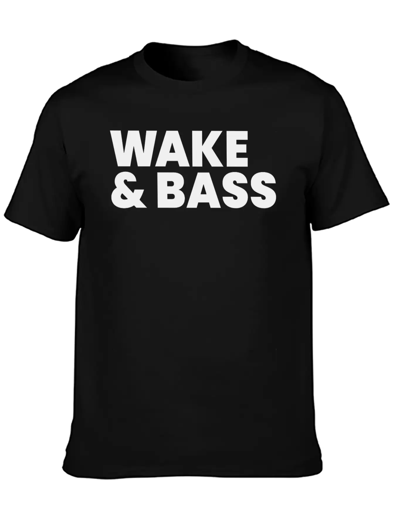 Wake And Bass Techno Quote Soft Cotton Short Sleeve Tee – Unisex Wardrobe Staple