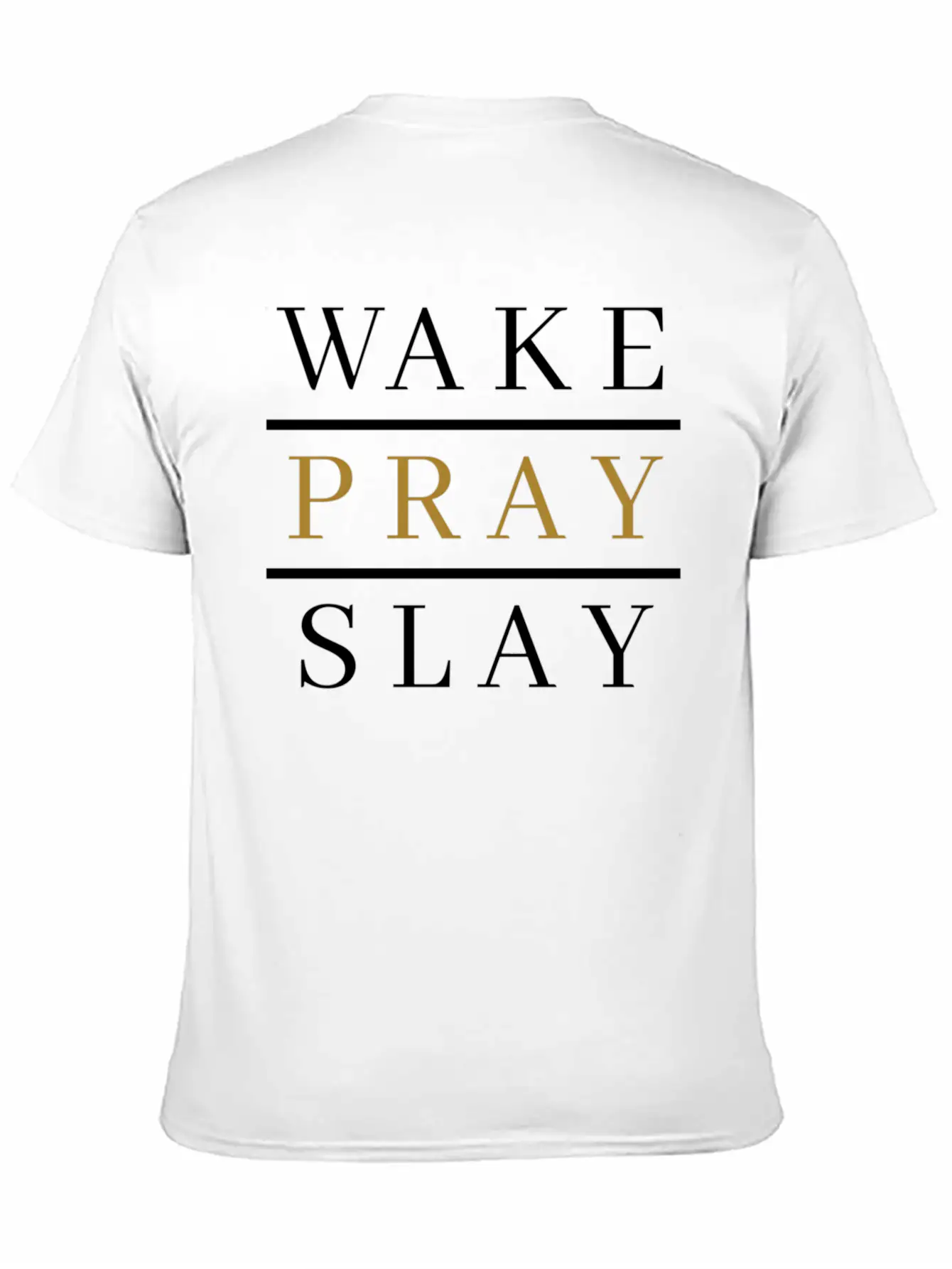Wake Pray Slay Lightweight Cotton T-Shirt – Daily Comfort Graphic Shirt
