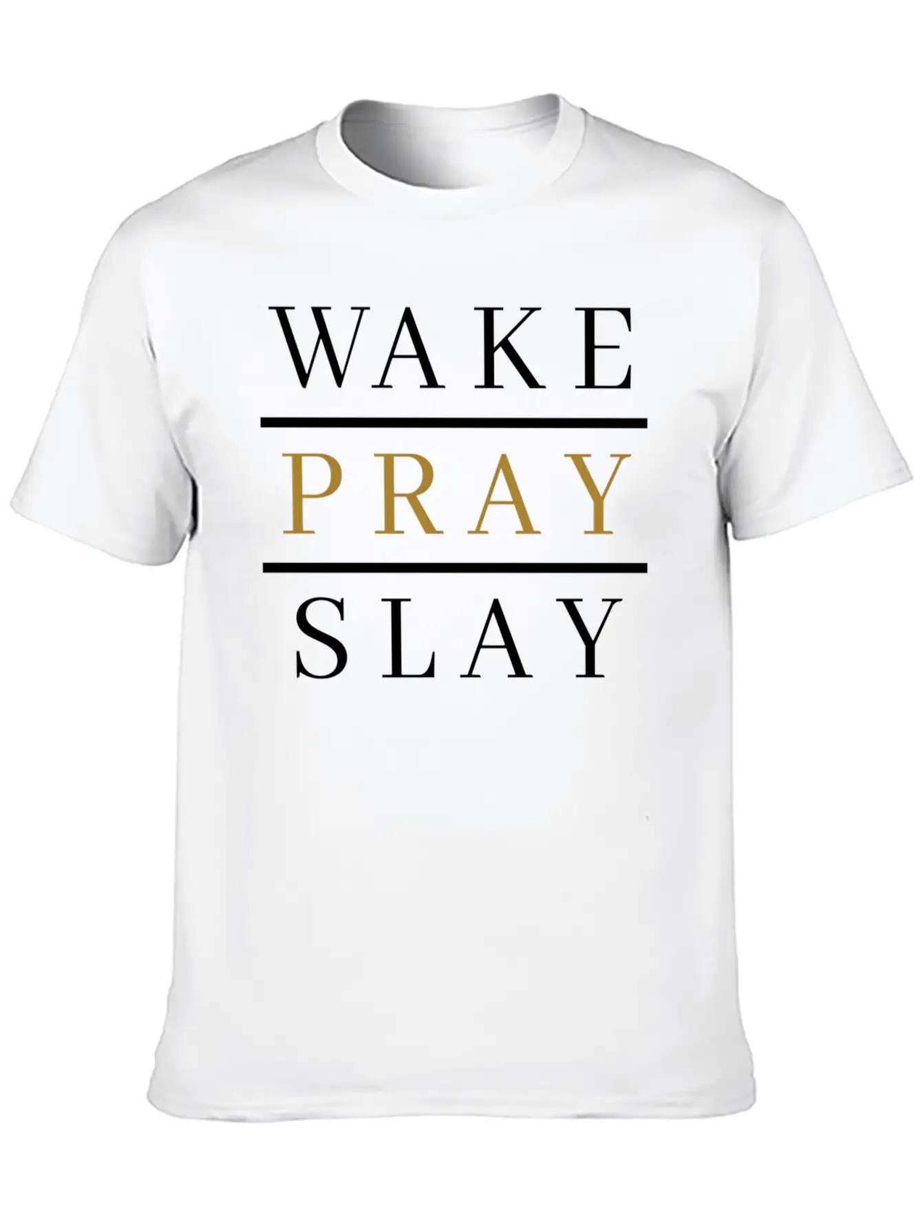 Wake Pray Slay Lightweight Cotton T-Shirt – Daily Comfort Graphic Shirt