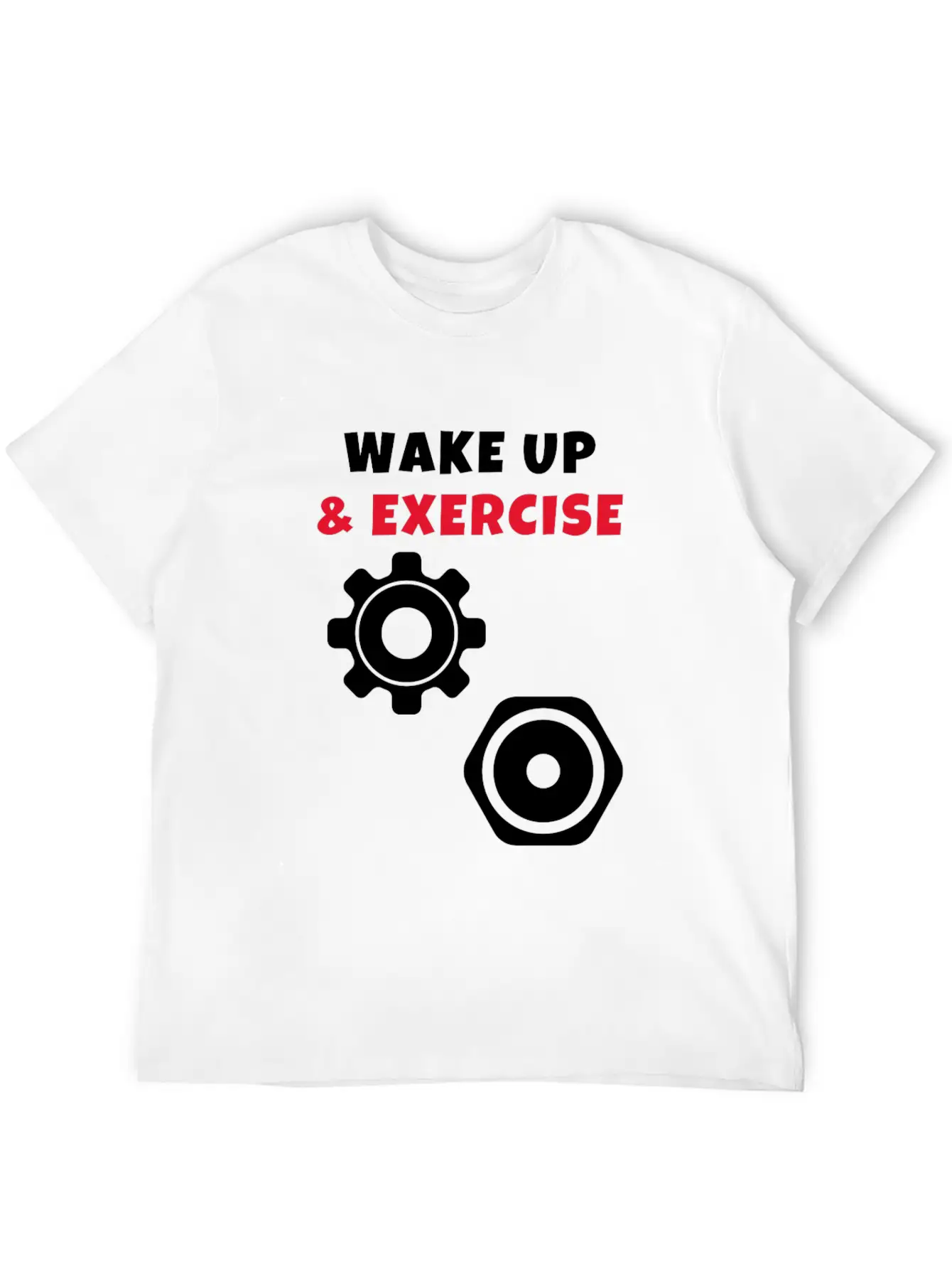 Wake Up And Exercise Weight Plates Stylish Everyday T-Shirt ��� Unisex Basic Cotton Tee