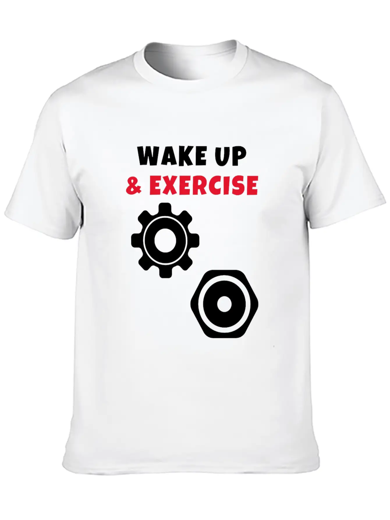 Wake Up And Exercise Weight Plates Stylish Everyday T-Shirt ��� Unisex Basic Cotton Tee