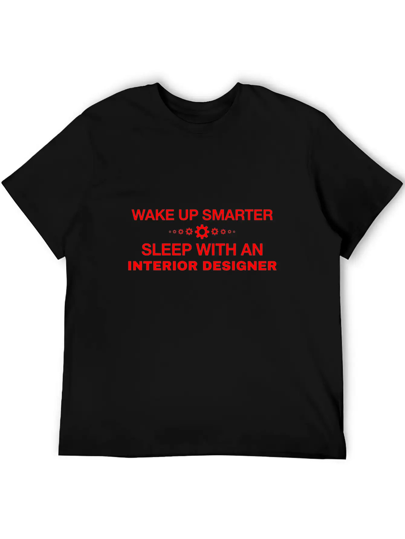 WAKE UP SMARTER SLEEP WITH AN INTERIOR DESIGNER Essential Cotton Tee For Daily Outfits – Unisex Style